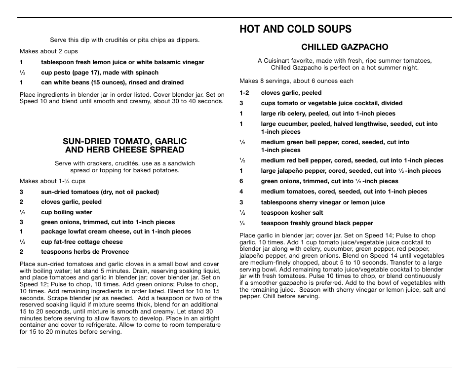 Hot and cold soups, Sun-dried tomato, garlic and herb cheese spread, Chilled gazpacho | Spinach pesto and white bean dip | Cuisinart CB-18BKSS User Manual | Page 13 / 24