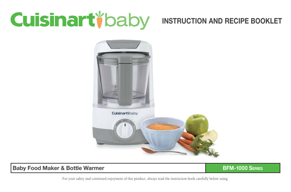 Cuisinart CUISNART BABY FOOD MAKER & BOTTLE WARMER BFM-1000 User Manual | 21 pages