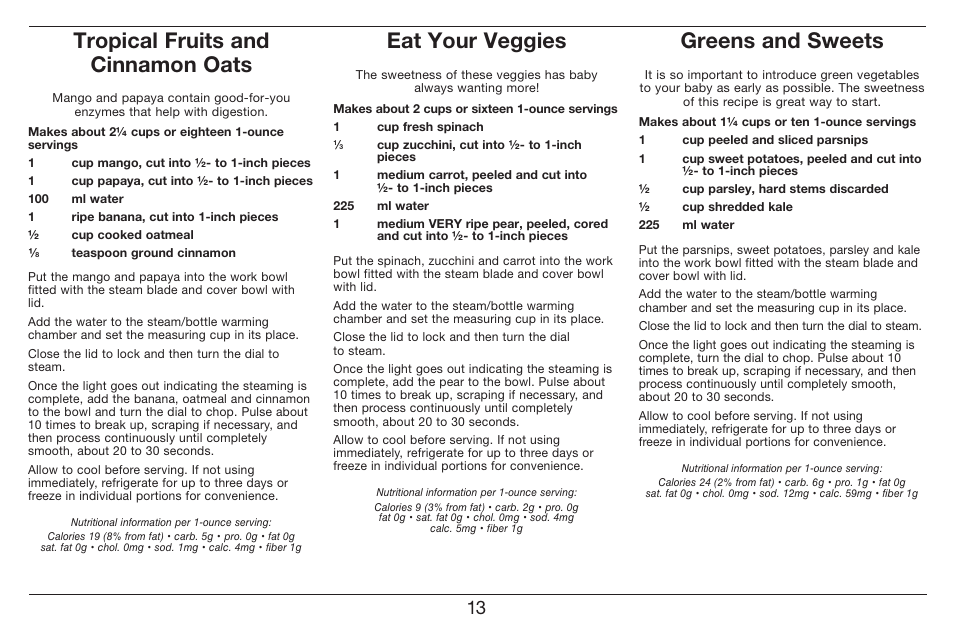 Tropical fruits and cinnamon oats, Eat your veggies, Greens and sweets | Cuisinart CUISNART BABY FOOD MAKER & BOTTLE WARMER BFM-1000 User Manual | Page 13 / 21