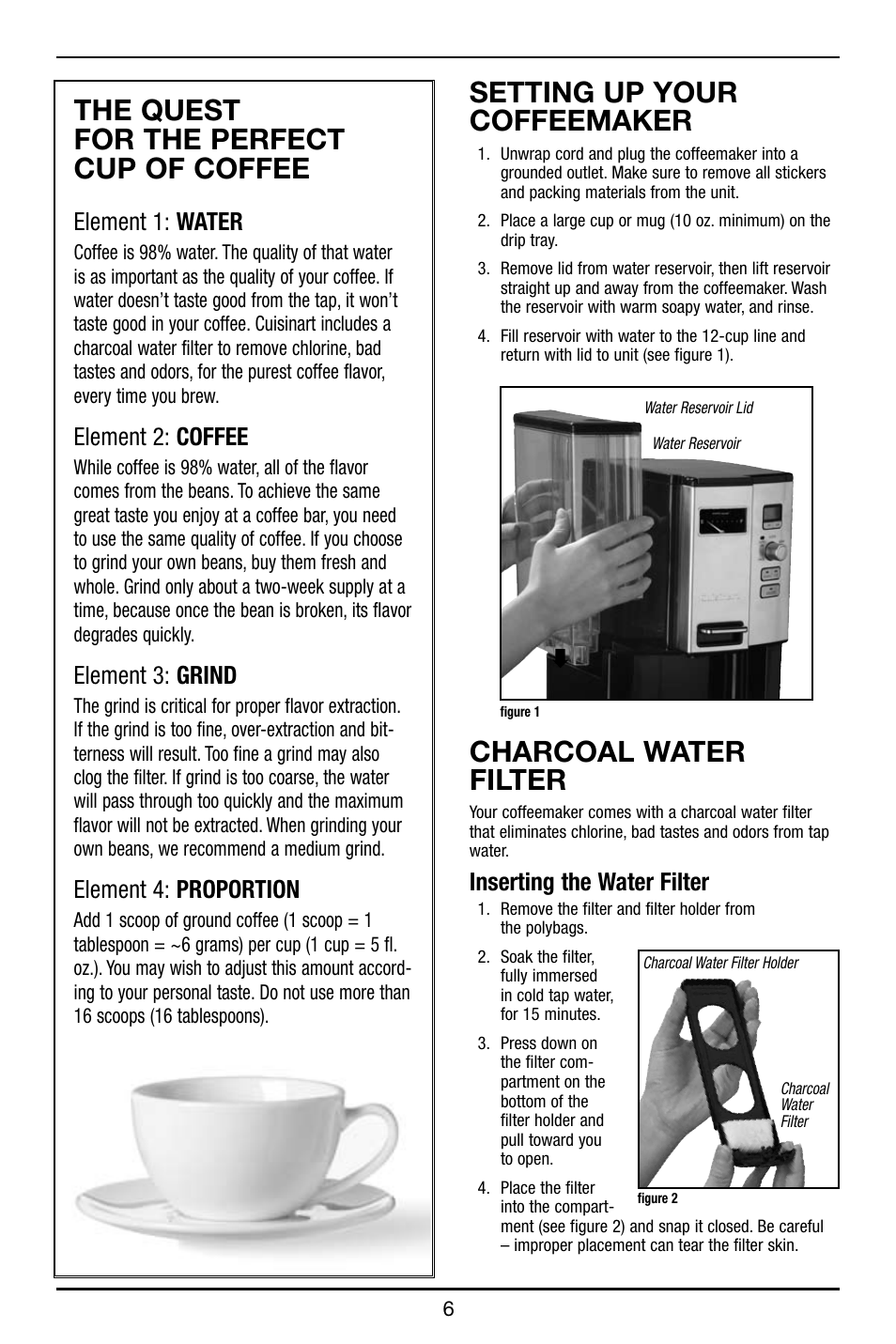 Setting up your coffeemaker, Charcoal water filter, The quest for the perfect cup of coffee | Inserting the water filter, Element 1: water, Element 2: coffee, Element 3: grind, Element 4: proportion | Cuisinart DCC-3000 User Manual | Page 7 / 12