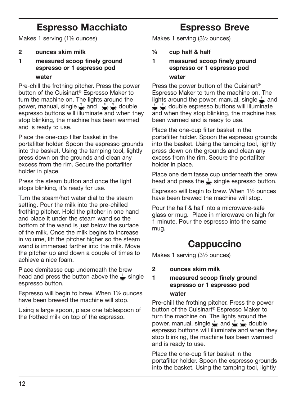 Espresso macchiato, Espresso breve, Cappuccino | Cuisinart EM-200 User Manual | Page 12 / 20