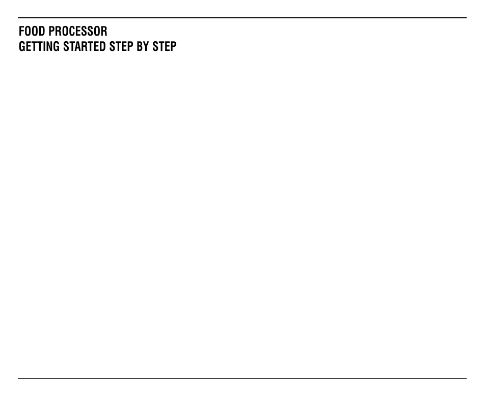 Food processor getting started step by step | Cuisinart SMARTPOWER PREMIER DUET CBT-500FP User Manual | Page 9 / 33