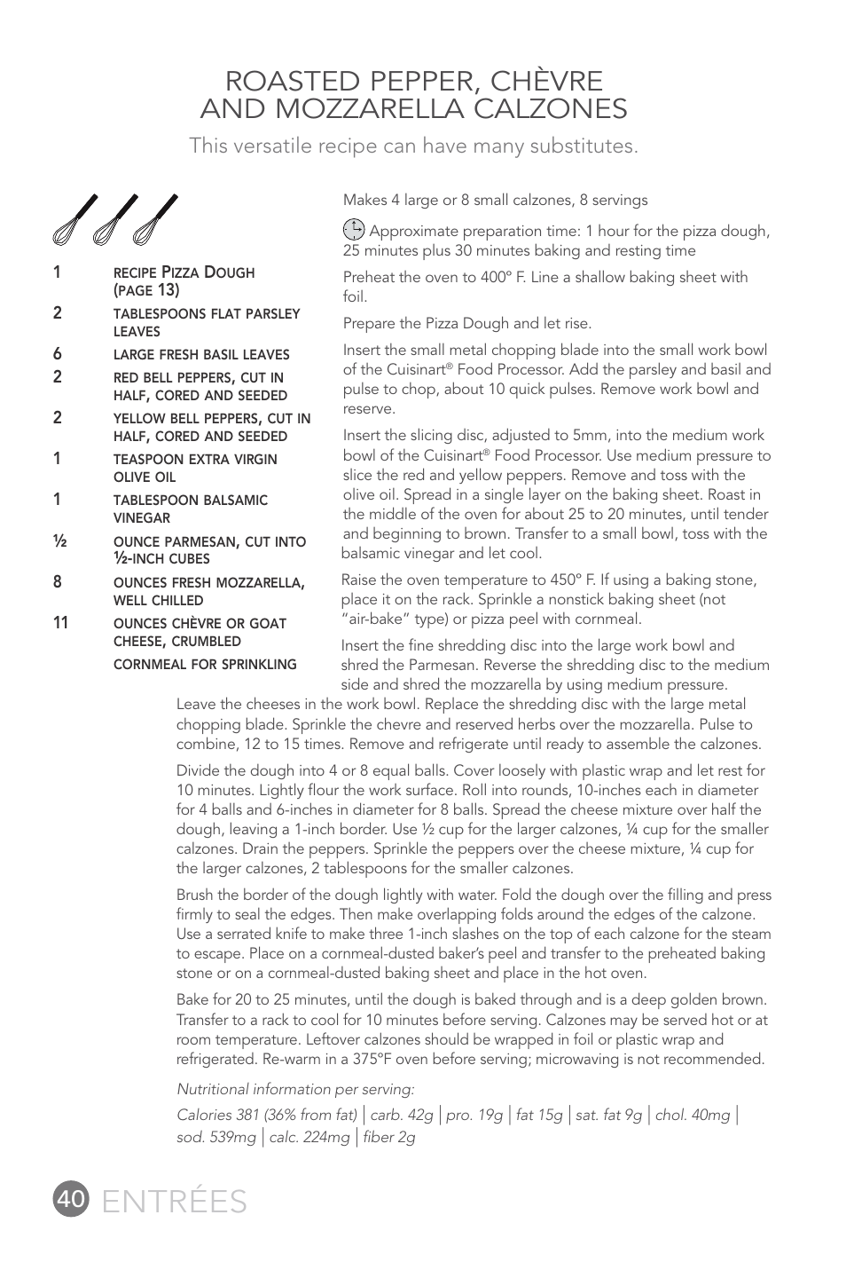 Entrées, Roasted pepper, chèvre and mozzarella calzones, This versatile recipe can have many substitutes | Cuisinart 14-CUP User Manual | Page 40 / 71