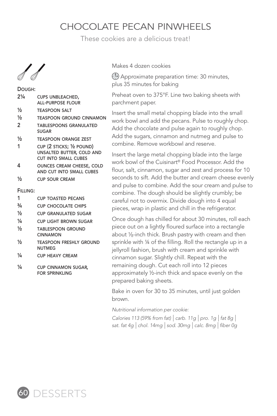 Desserts, Chocolate pecan pinwheels, These cookies are a delicious treat | Cuisinart 14-CUP User Manual | Page 60 / 71