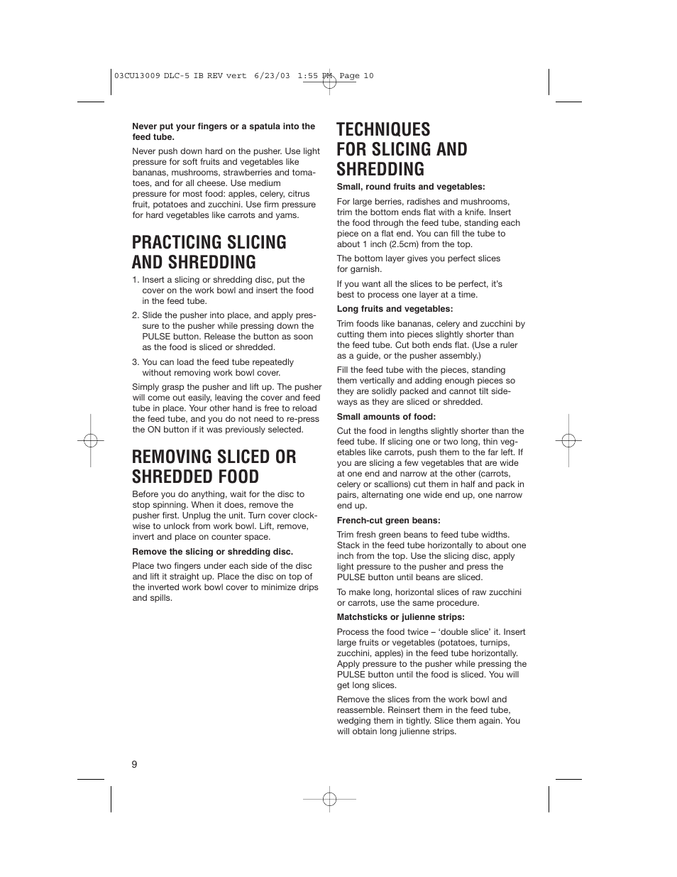 Practicing slicing and shredding, Removing sliced or shredded food, Techniques for slicing and shredding | Cuisinart DLC-5 User Manual | Page 10 / 28