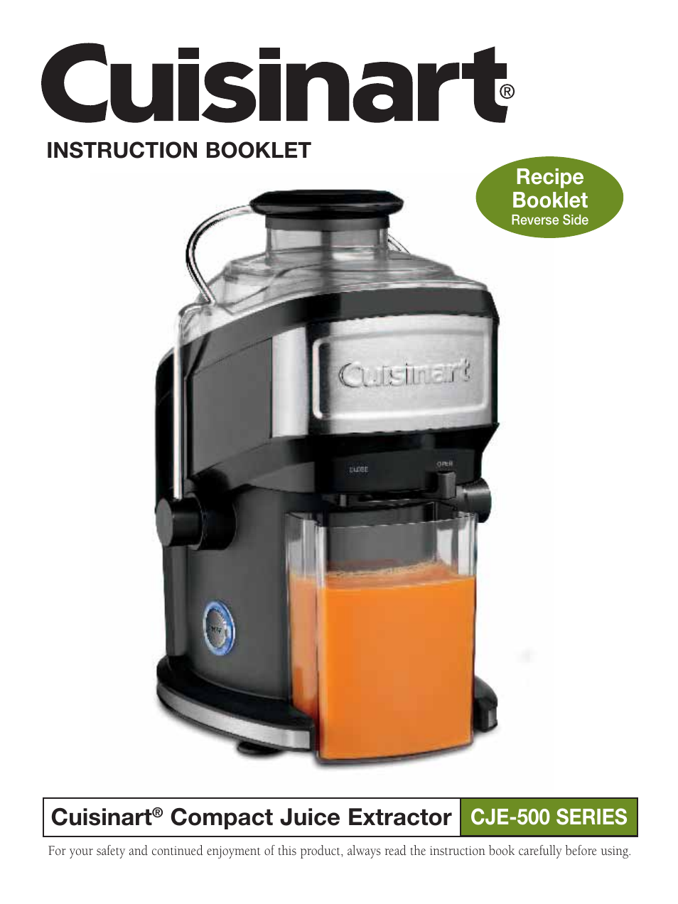 Cuisinart Compact Juice Extractor CJE-500 User Manual | 25 pages