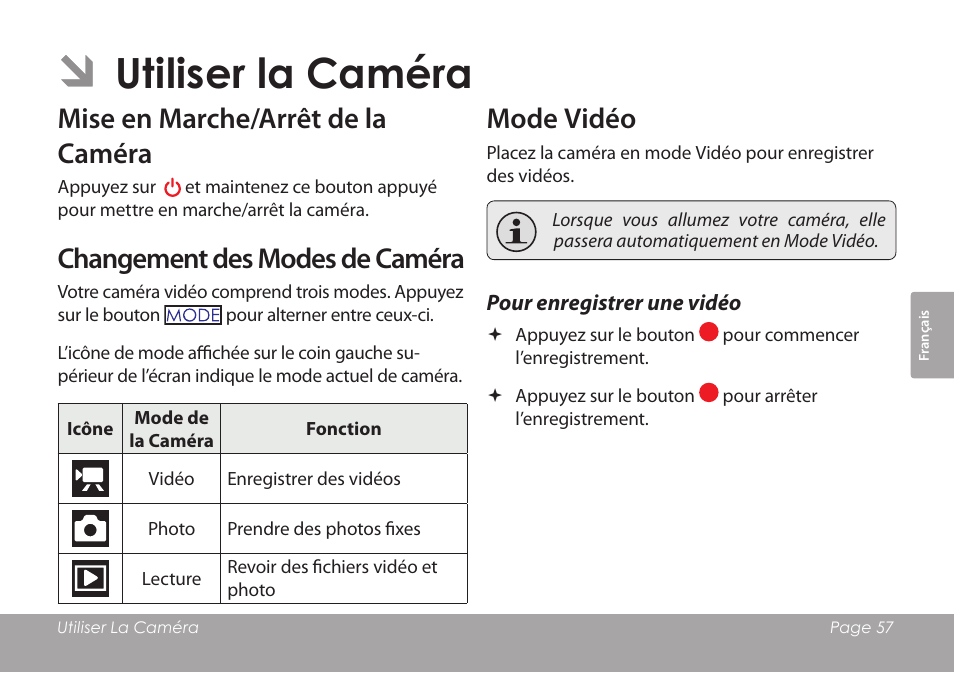 Utiliser la caméra, Mise en marche/arrêt de la caméra, Changement des modes de caméra | Mode vidéo, Pour enregistrer une vidéo | COBY COBY SNAPP CAM3001 User Manual | Page 57 / 74