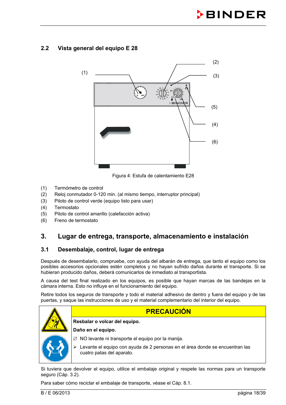 2 vista general del equipo e 28, 1 desembalaje, control, lugar de entrega, Precaución | BINDER B 28 User Manual | Page 18 / 39
