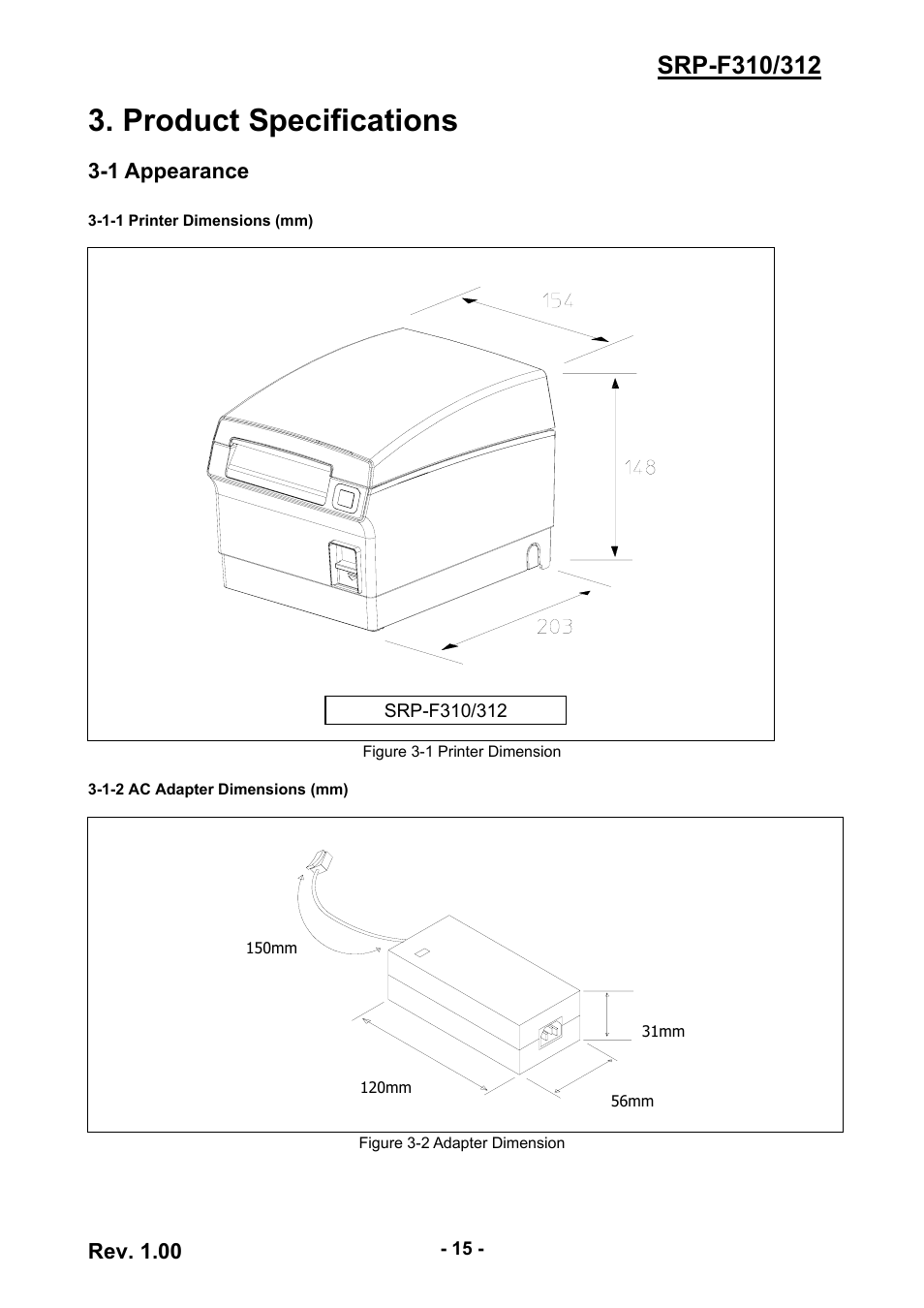 Product specifications, 1 appearance, 1-1 printer dimensions (mm) | 1-2 ac adapter dimensions (mm), 15 3-1-2 ac adapter dimensions (mm), Rev. 1.00 | BIXOLON SRP-F310 User Manual | Page 15 / 66