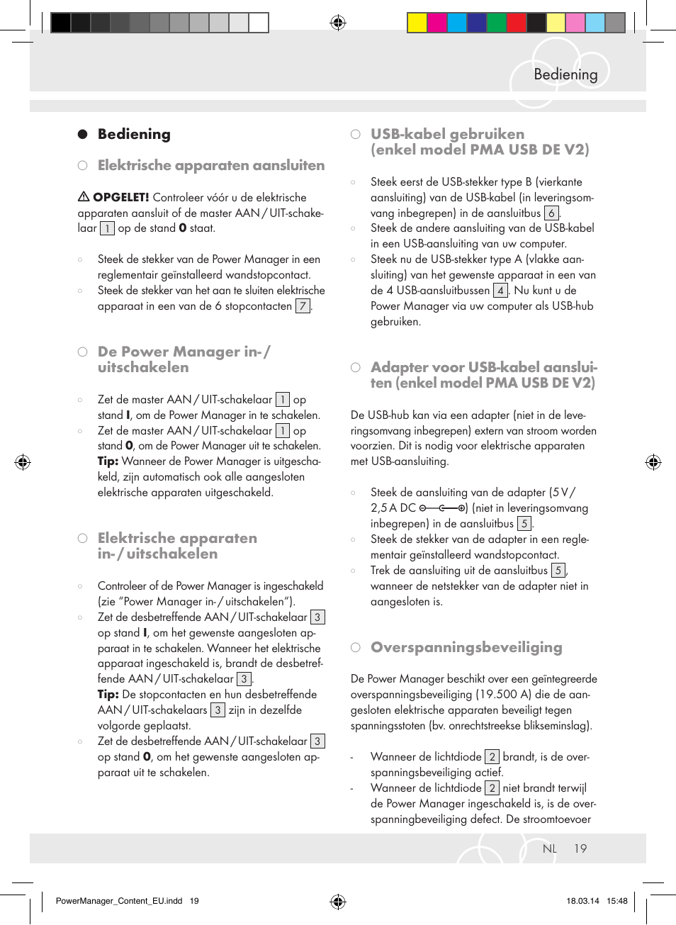 Bediening, Elektrische apparaten aansluiten, De power manager in- / uitschakelen | Elektrische apparaten in- / uitschakelen, Usb-kabel gebruiken (enkel model pma usb de v2), Overspanningsbeveiliging | Brennenstuhl Power Manager PMA 19.500A surge protection 6-way 2m H05VV-F 3G1,5 User Manual | Page 19 / 127