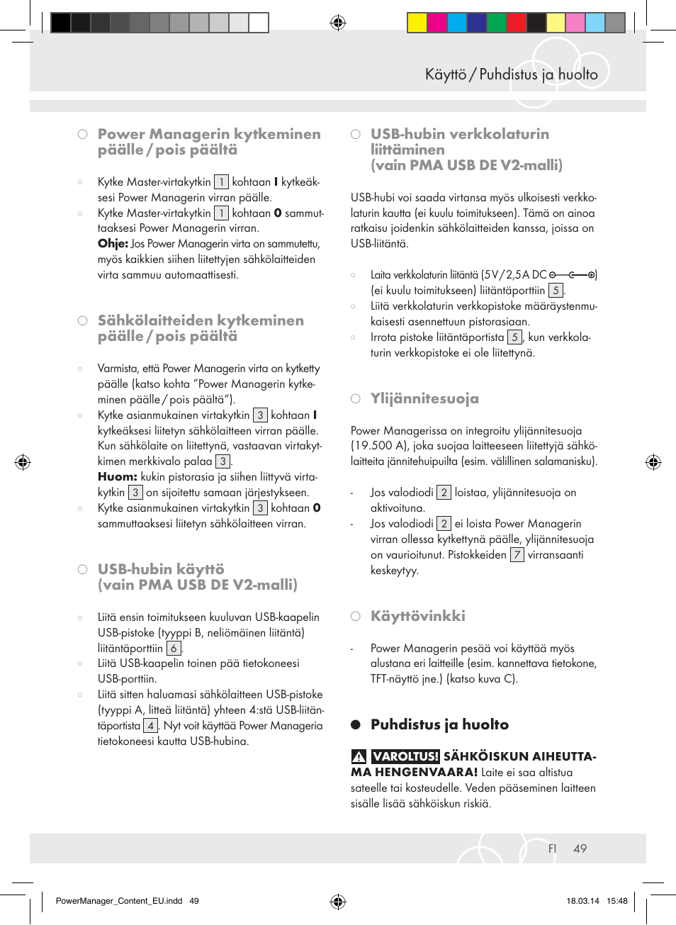 Käyttö / puhdistus ja huolto, Power managerin kytkeminen päälle / pois päältä, Sähkölaitteiden kytkeminen päälle / pois päältä | Usb-hubin käyttö (vain pma usb de v2-malli), Ylijännitesuoja, Käyttövinkki, Puhdistus ja huolto | Brennenstuhl Power Manager PMA 19.500A surge protection 6-way 2m H05VV-F 3G1,5 User Manual | Page 49 / 127