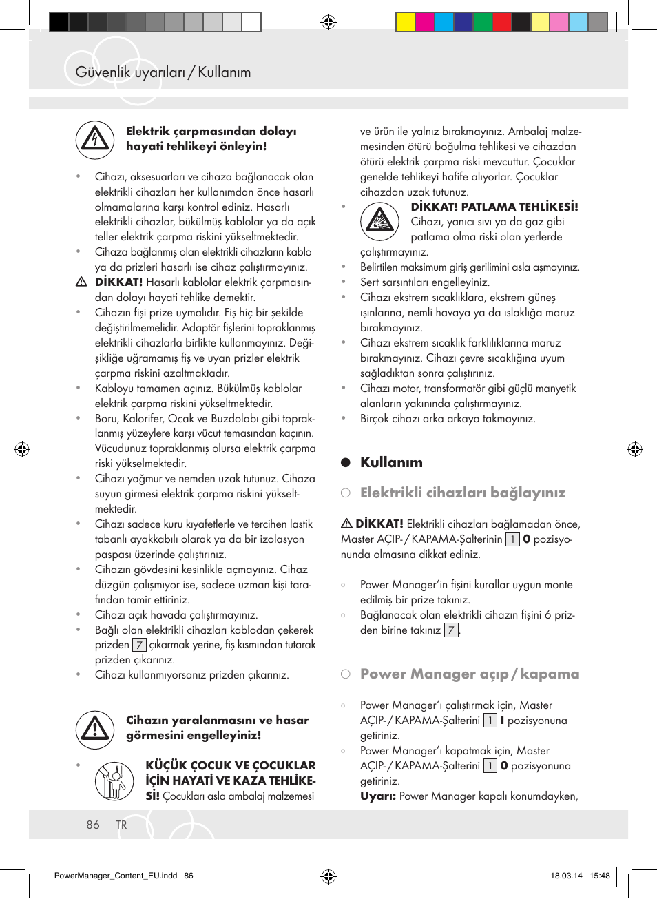 Güvenlik uyarıları / kullanım, Kullanım, Elektrikli cihazları bağlayınız | Power manager açıp / kapama | Brennenstuhl Power Manager PMA 19.500A surge protection 6-way 2m H05VV-F 3G1,5 User Manual | Page 86 / 127