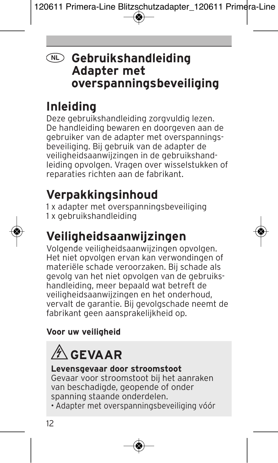 Verpakkingsinhoud, Veiligheidsaanwijzingen, Gevaar | Brennenstuhl Primera-Line 13.500A surge protected adapter User Manual | Page 12 / 88