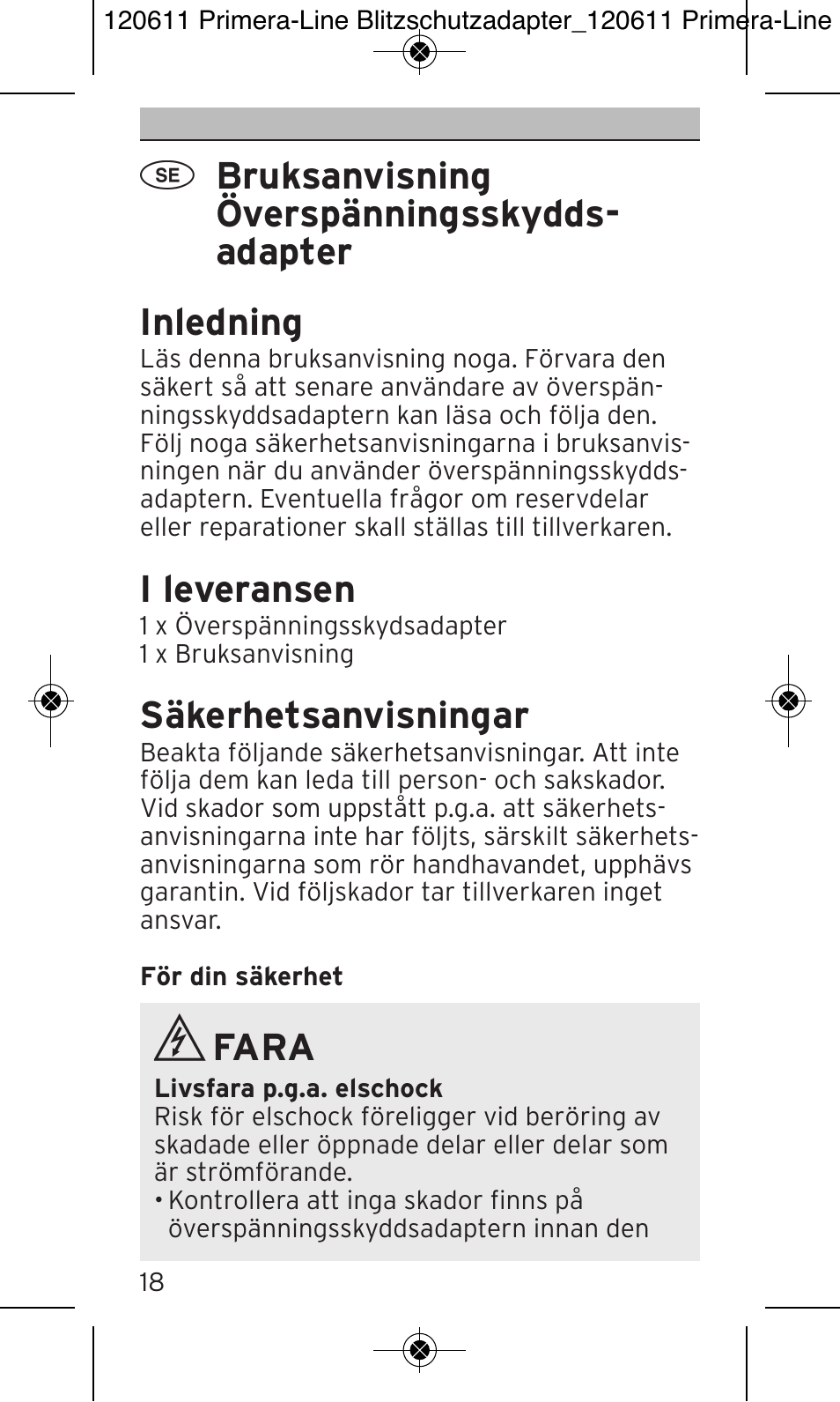I leveransen, Säkerhetsanvisningar, Fara | Brennenstuhl Primera-Line 13.500A surge protected adapter User Manual | Page 18 / 88