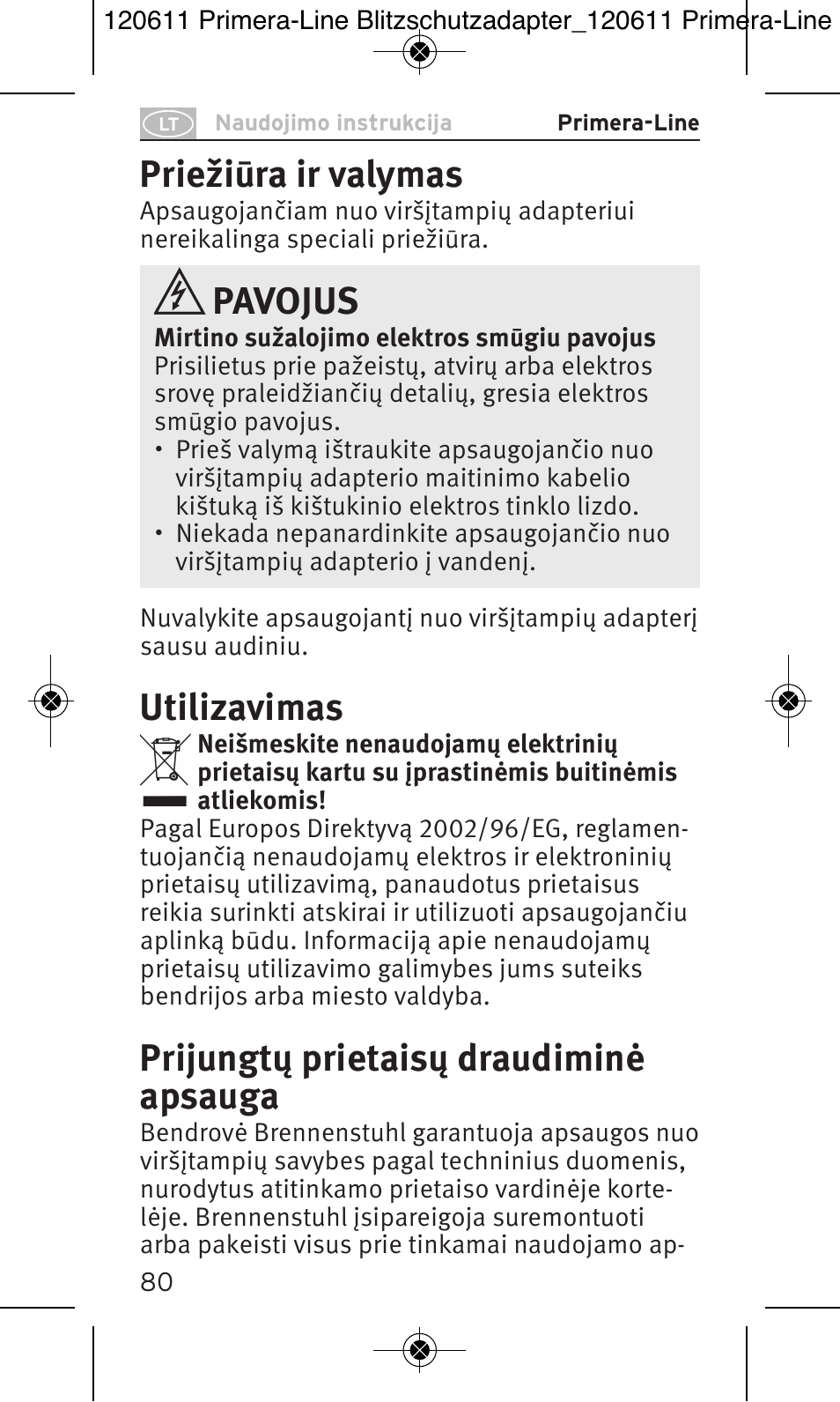 Priežiūra ir valymas, Pavojus, Utilizavimas | Prijungtų prietaisų draudiminė apsauga | Brennenstuhl Primera-Line 13.500A surge protected adapter User Manual | Page 80 / 88