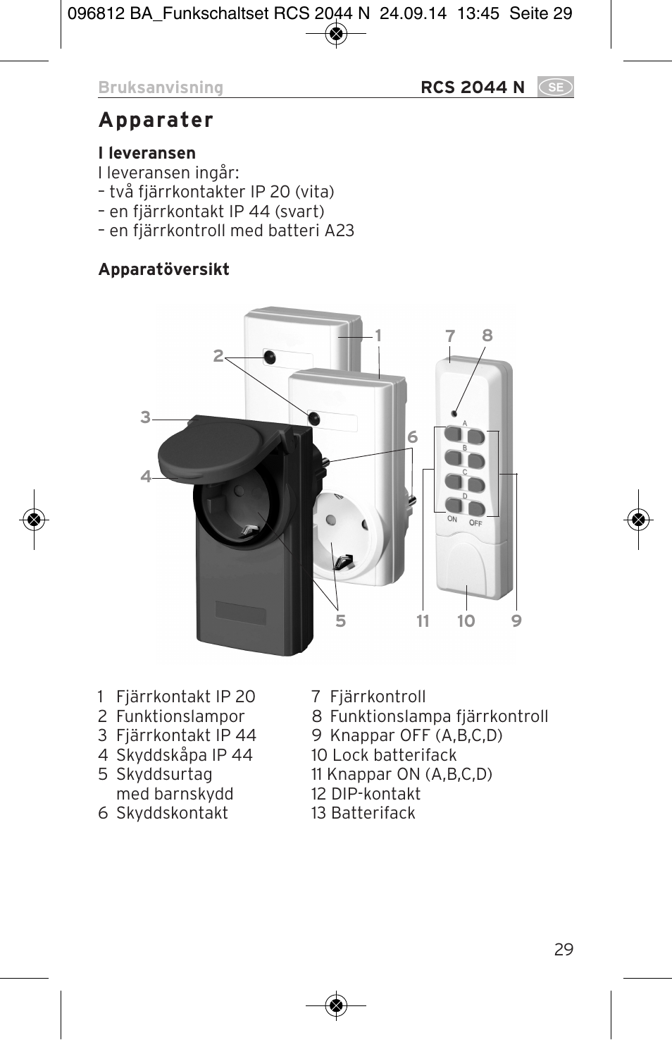 A p pa ra te r | Brennenstuhl Remote Control Set RCS 2044 N Comfort User Manual | Page 29 / 108