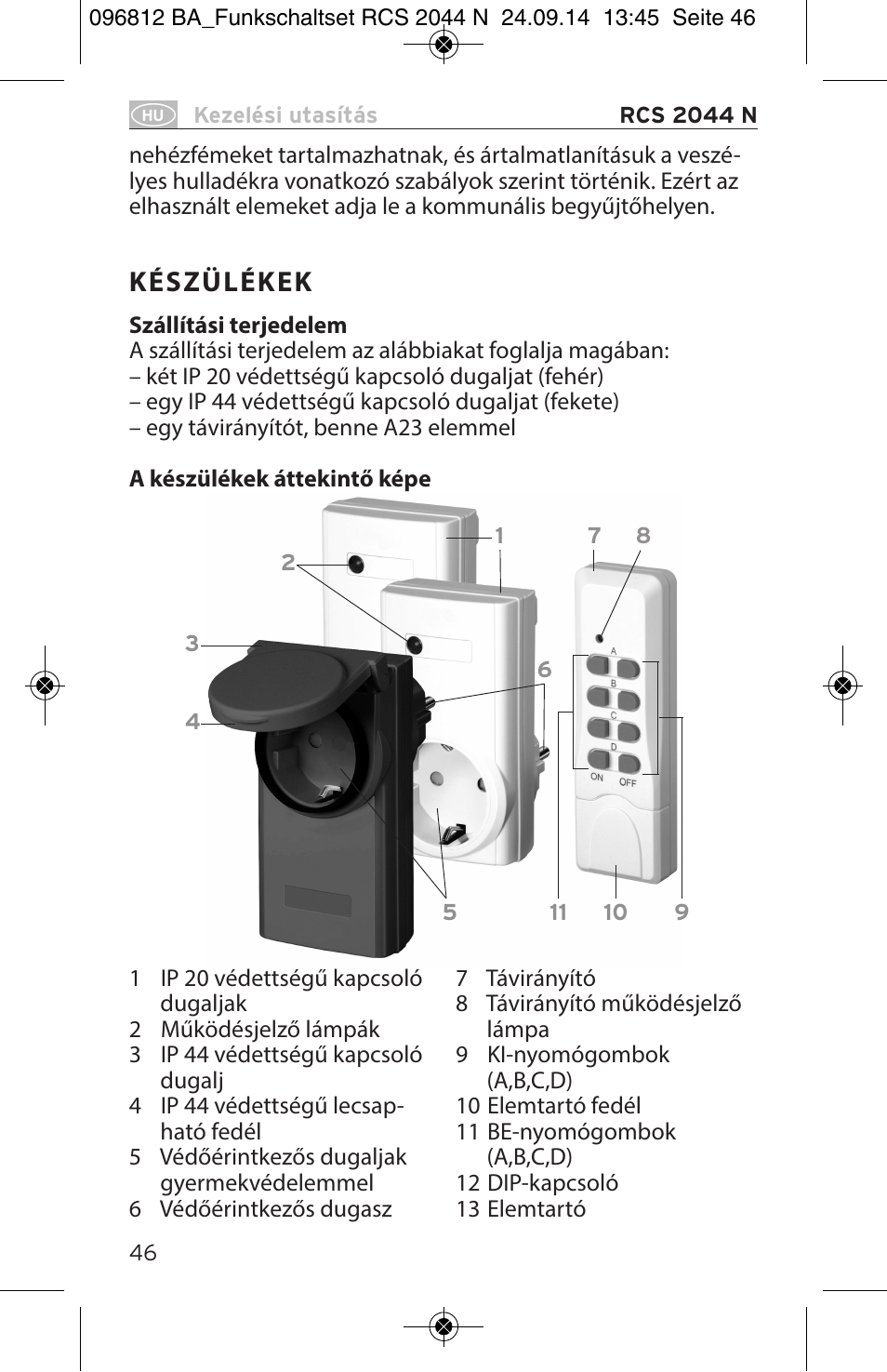 Készülékek | Brennenstuhl Remote Control Set RCS 2044 N Comfort User Manual | Page 46 / 108