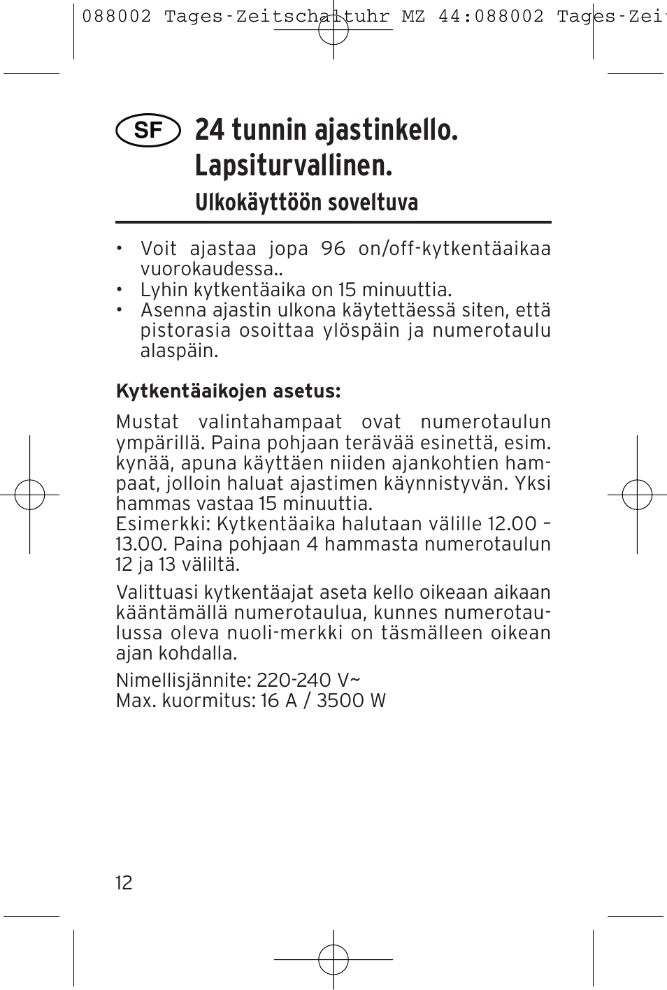 24 tunnin ajastinkello. lapsiturvallinen, Ulkokäyttöön soveltuva | Brennenstuhl 24 hour Timer MZ 44 IP44 User Manual | Page 12 / 16