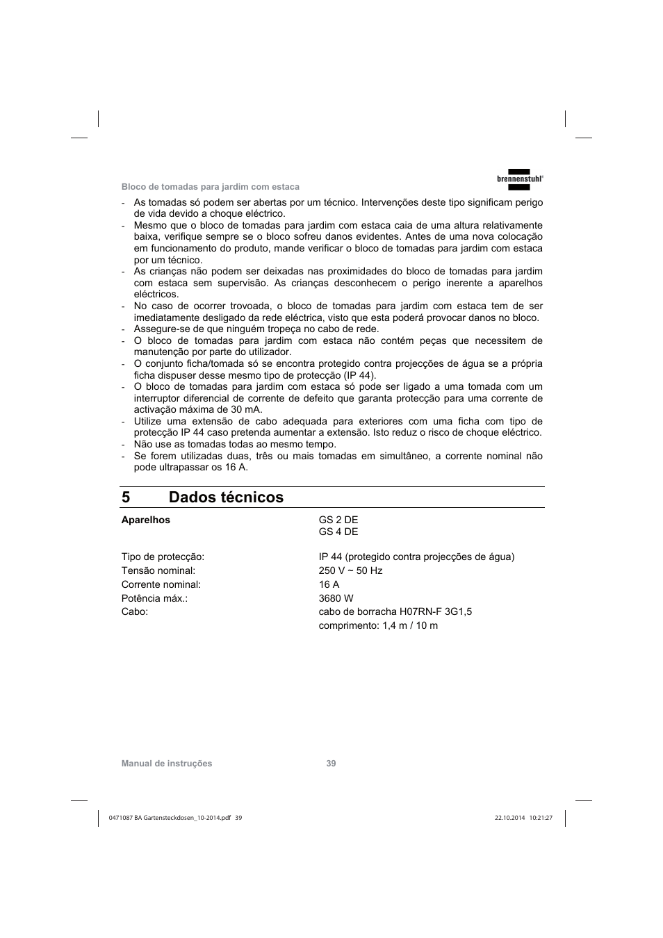 5 dados técnicos | Brennenstuhl Socket outlet with earth rod IP44 2-way 1,4m H07RN-F 3G1,5 User Manual | Page 39 / 76