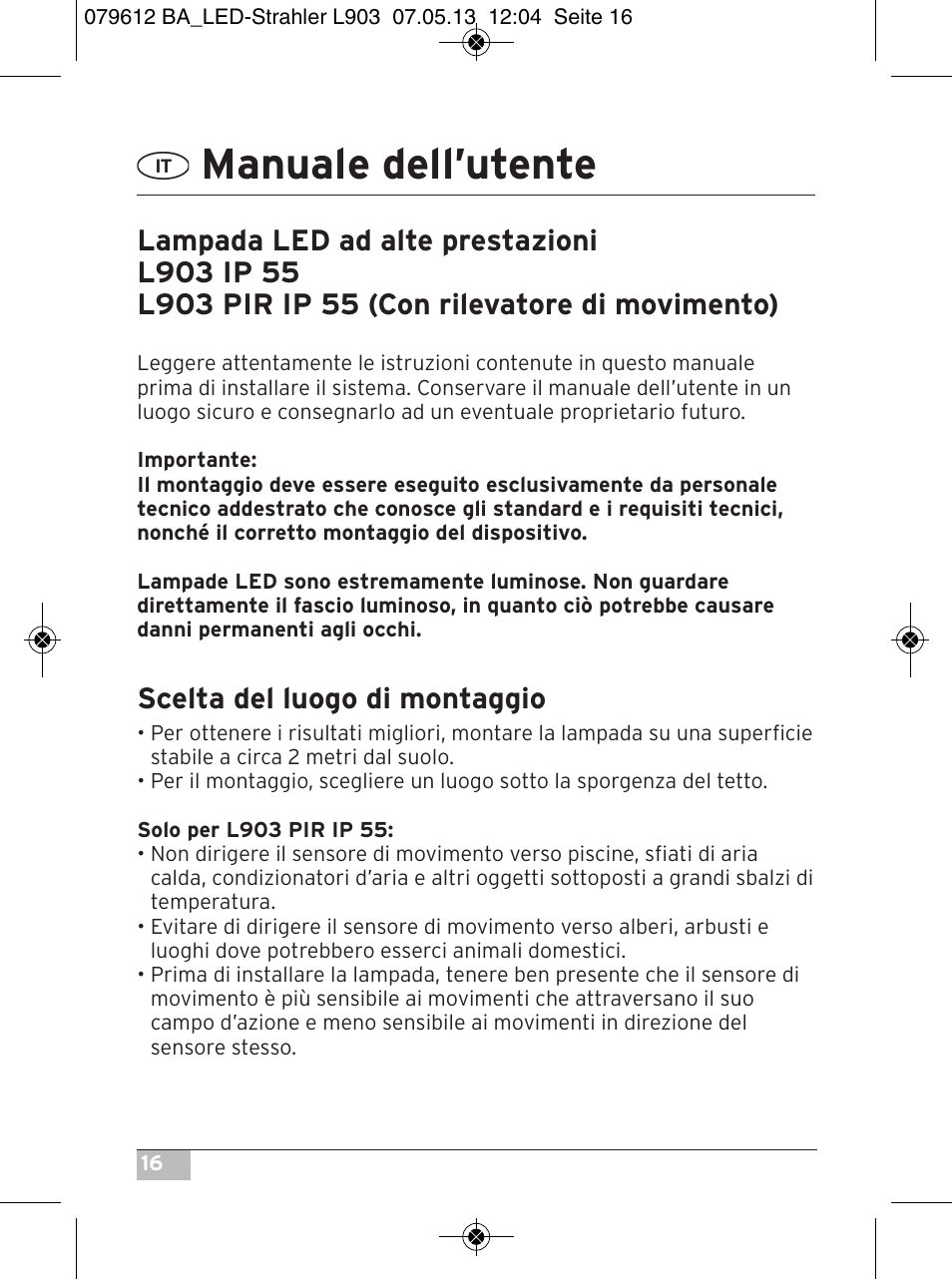 Manuale dell’utente, Scelta del luogo di montaggio | Brennenstuhl Chip LED Light L CN 150 PIR IP44 with PIR sensor 50W 3500lm Energy efficiency class A User Manual | Page 16 / 72