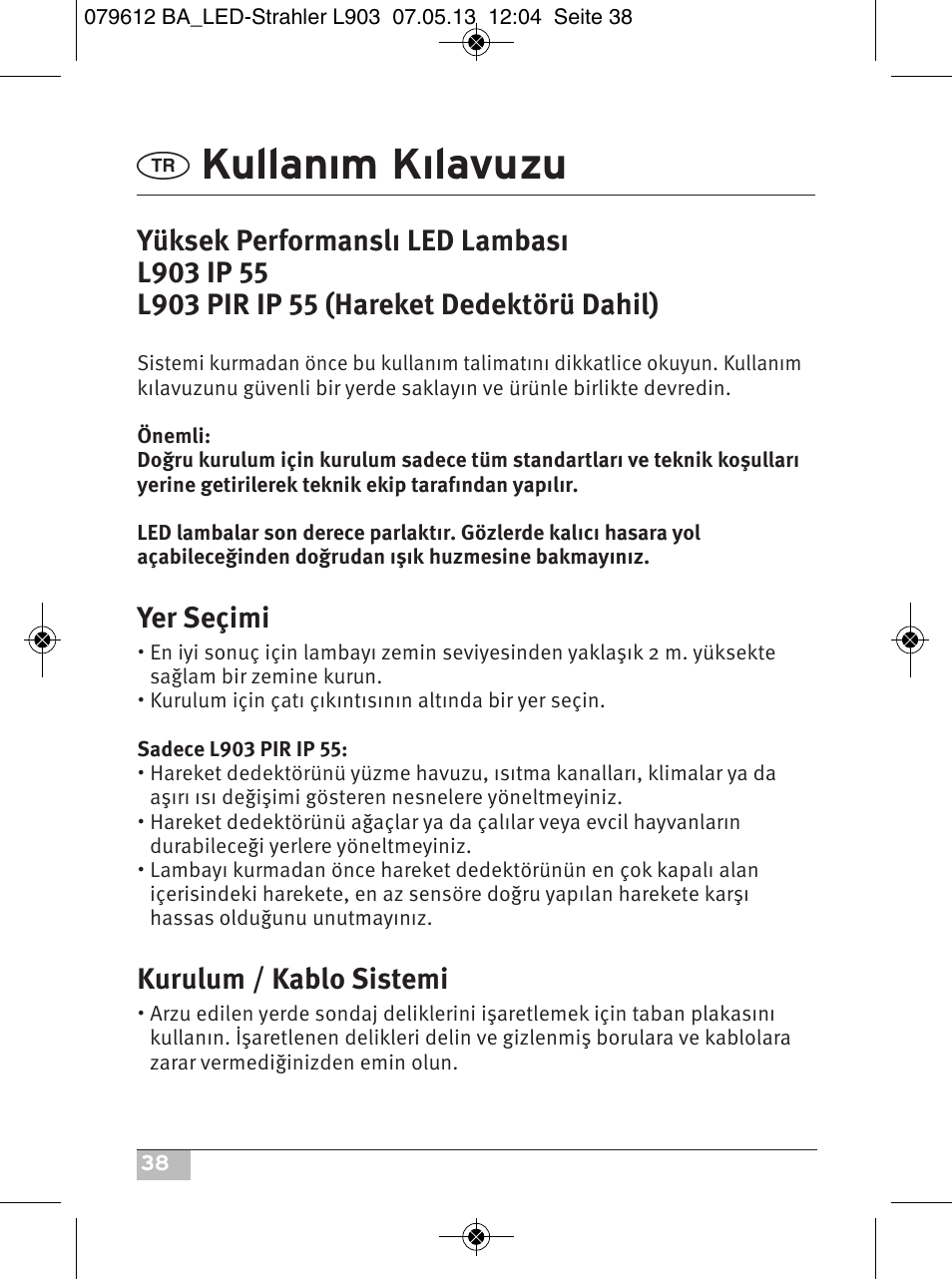 Kullanım kılavuzu, Yer seçimi, Kurulum / kablo sistemi | Brennenstuhl Chip LED Light L CN 150 PIR IP44 with PIR sensor 50W 3500lm Energy efficiency class A User Manual | Page 38 / 72