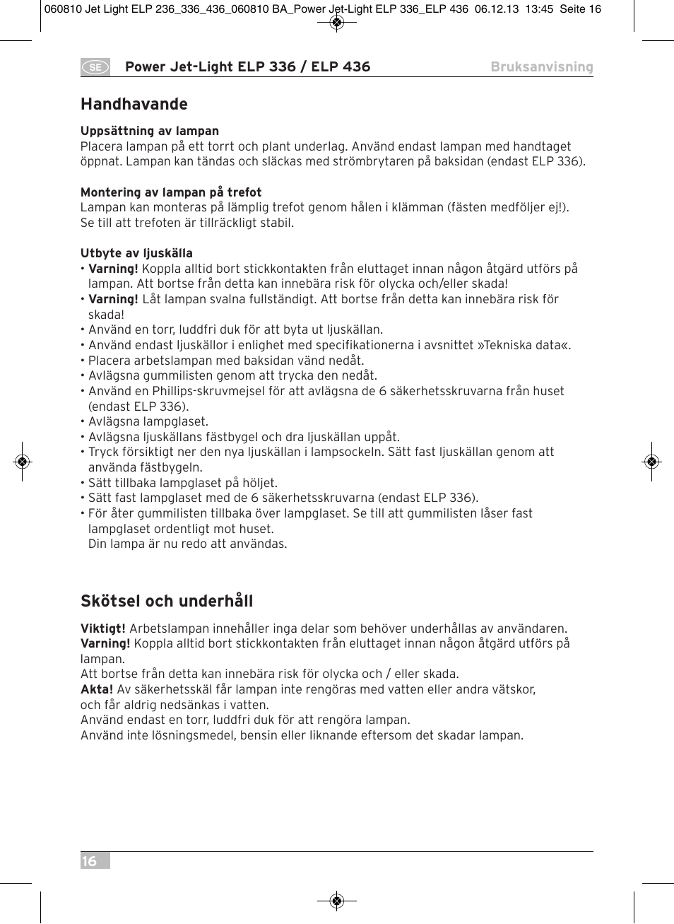 Handhavande, Skötsel och underhåll | Brennenstuhl Power Jet-Light ELP 436 IP54 spotlight 5m H07RN-F 3G1,5 4x36W 4x2850lm Energy efficiency class B User Manual | Page 16 / 40