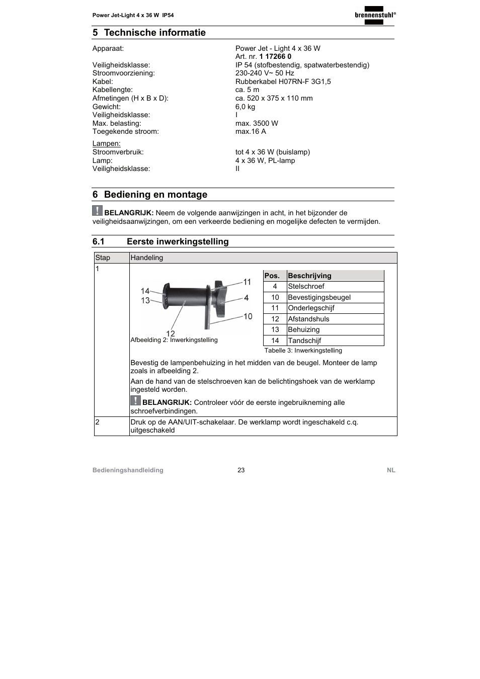 5 technische informatie, 6 bediening en montage, 1 eerste inwerkingstelling | Brennenstuhl Power Jet-Light 4 x 36 Watt IP54 spotlight with steel frame 5m H07RN-F 3G1,5 4x2920lm Energy efficiency class A User Manual | Page 23 / 36
