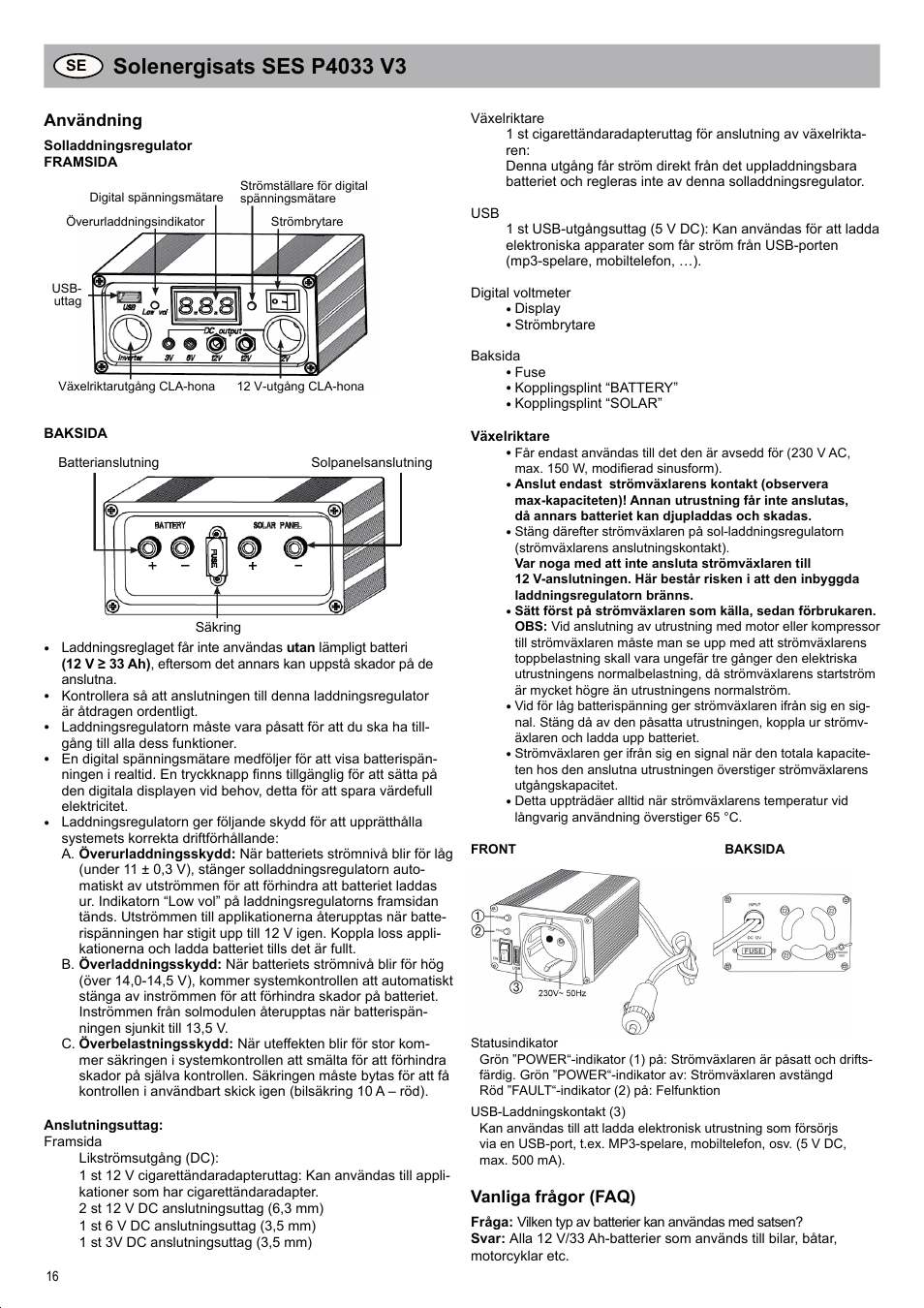 Användning, Vanliga frågor (faq) | Brennenstuhl Solar Energy Set SES P4033 Solar celltype Mono-crystalline 2x20Wp Panel dimensions 592x 641x25mm Inverter 150W User Manual | Page 16 / 40