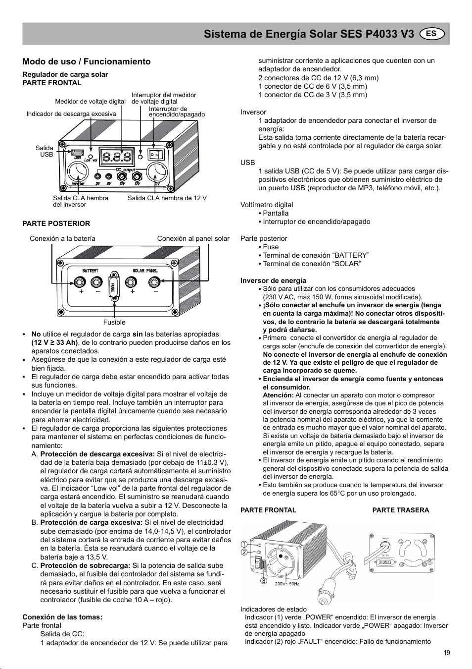 Modo de uso / funcionamiento | Brennenstuhl Solar Energy Set SES P4033 Solar celltype Mono-crystalline 2x20Wp Panel dimensions 592x 641x25mm Inverter 150W User Manual | Page 19 / 40