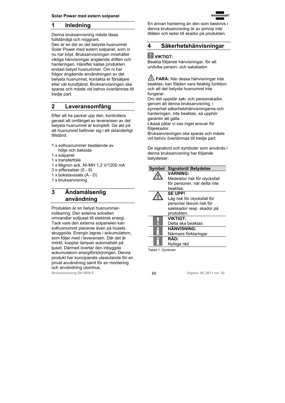 1 inledning, 2 leveransomfång, 3 ändamålsenlig användning | 4 säkerhetshänvisningar | Brennenstuhl Illuminated House Number Solar Power SH 4000 E with external solar panel User Manual | Page 68 / 92