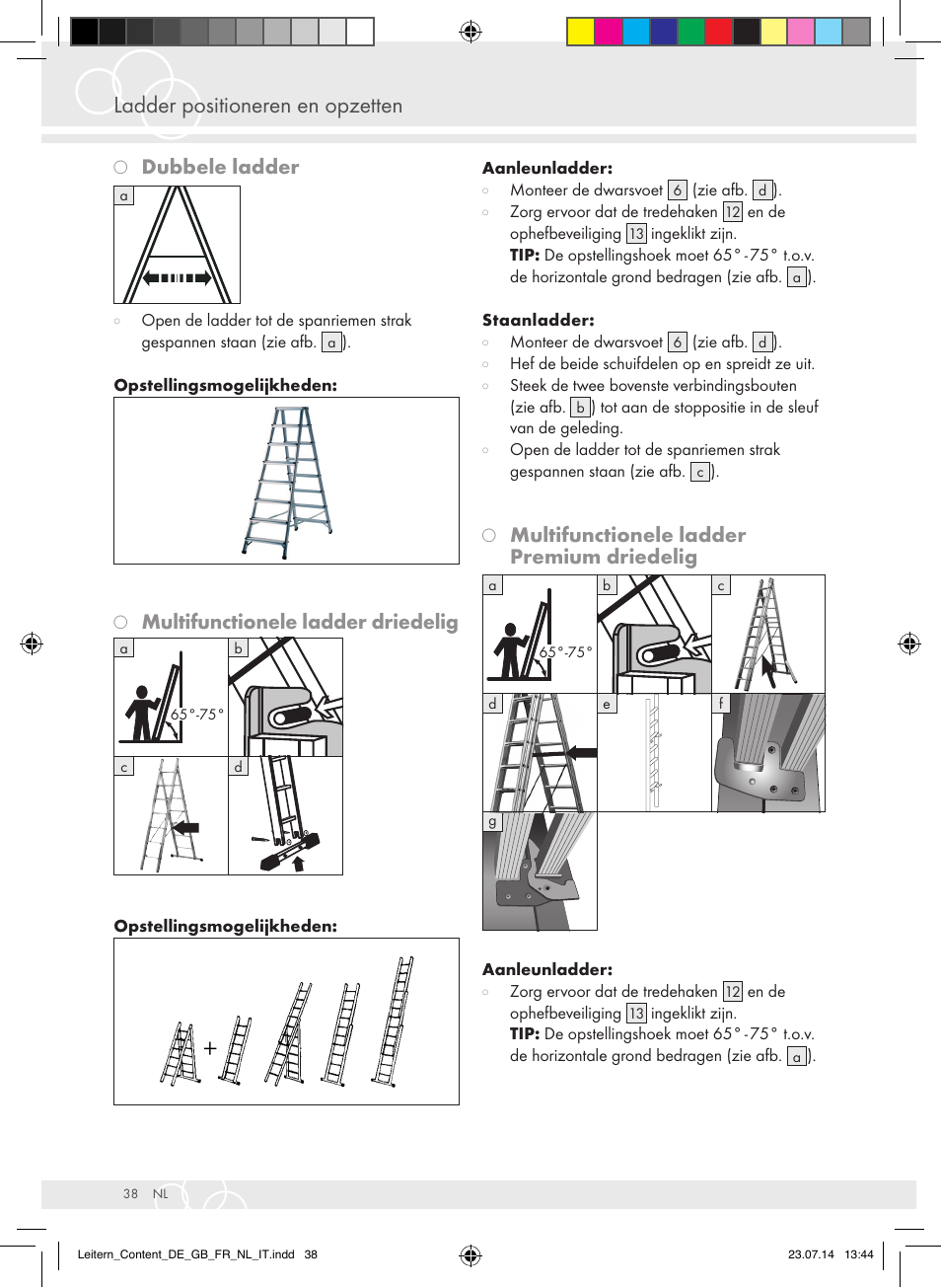 Ladder positioneren en opzetten, Dubbele ladder, Multifunctionele ladder driedelig | Multifunctionele ladder premium driedelig | Brennenstuhl Aluminium Double-Sided Stepladder special trade quality 2x2 rungs Height of stepladder 0,7m User Manual | Page 38 / 57