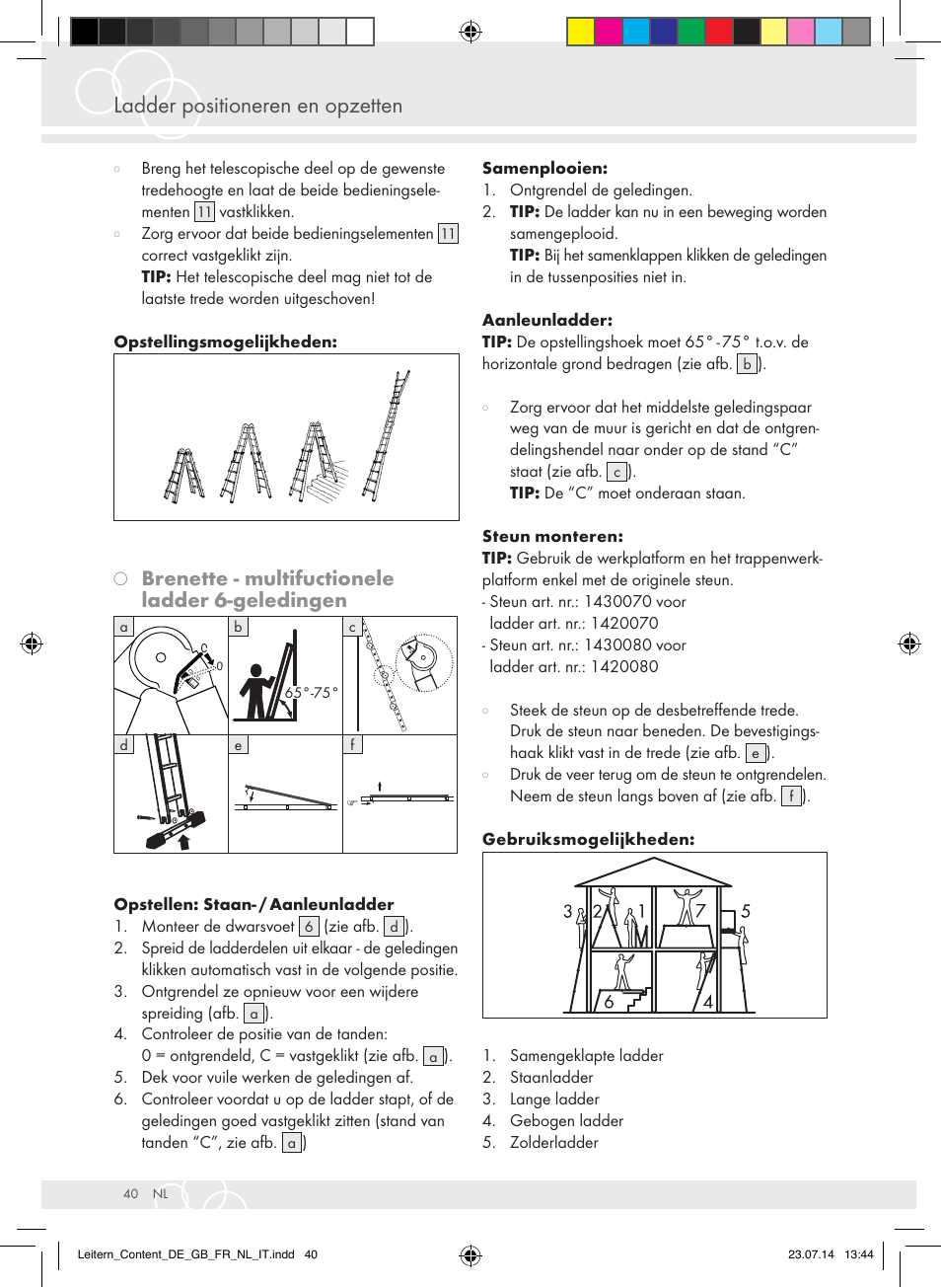 Ladder positioneren en opzetten, Brenette - multifuctionele ladder 6-geledingen | Brennenstuhl Aluminium Double-Sided Stepladder special trade quality 2x2 rungs Height of stepladder 0,7m User Manual | Page 40 / 57