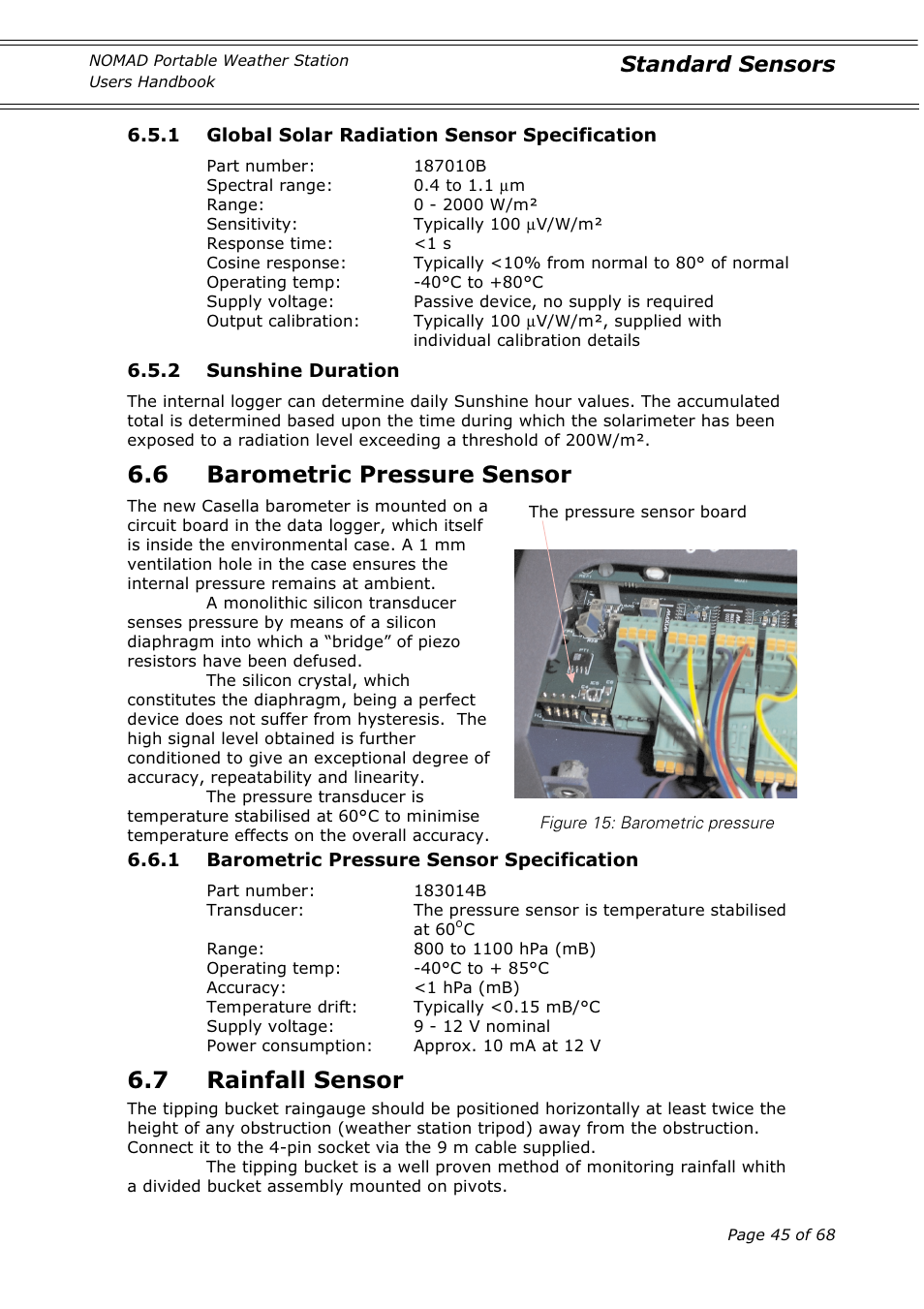 6 barometric pressure sensor, 7 rainfall sensor, Standard sensors | Casella CEL Nomad portable weather station User Manual | Page 45 / 68