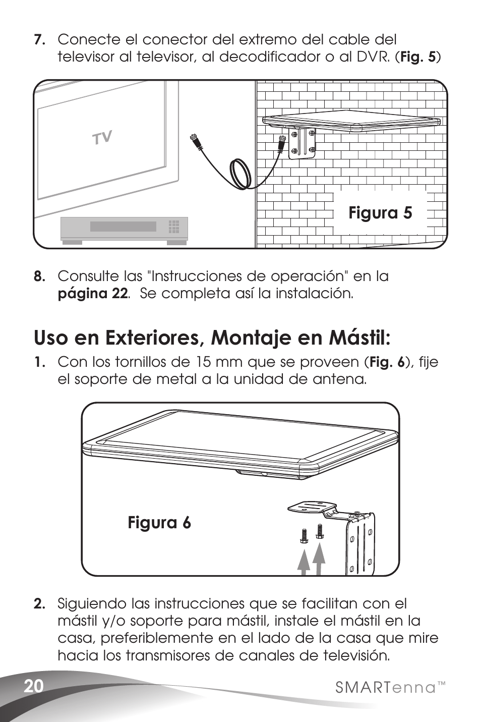 Uso en exteriores, montaje en mástil, Figura 5, Figura 6 | Channel Master SMARTenna (3000HD) User Manual | Page 22 / 40