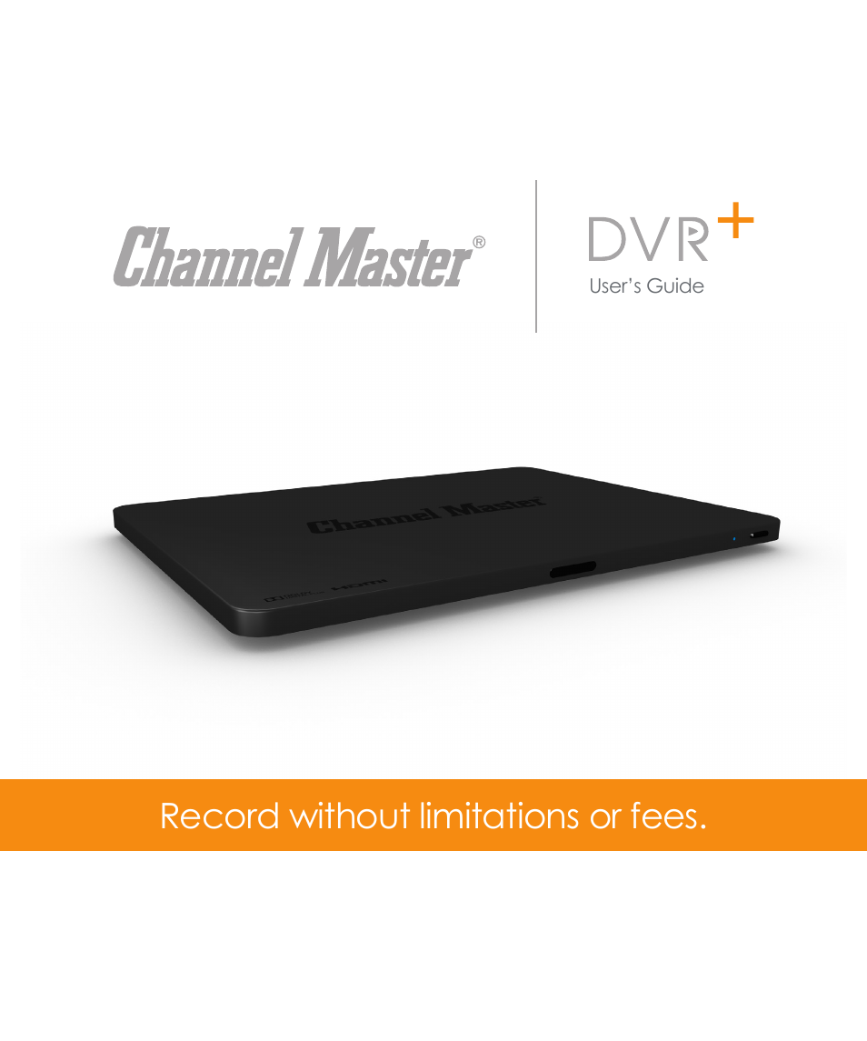 Channel Master DVR+ (7500GB16) User Manual | 48 pages