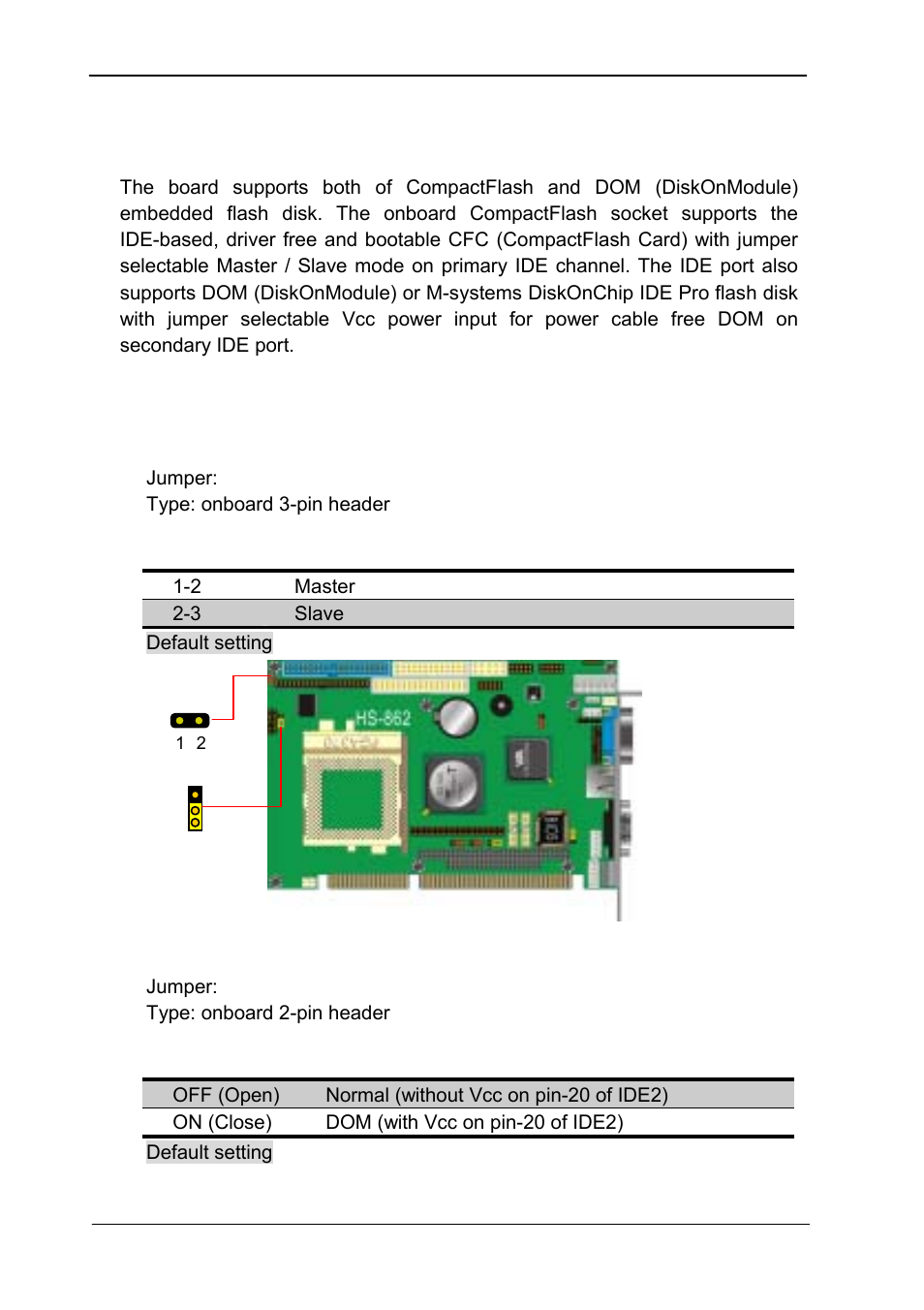 5embedded solid state flash disk, 1compactflash mode setting, 2diskonmodule or diskonchip 2000 ide pro | Embedded solid state flash disk, 5 embedded solid state flash disk | COMMELL HS-862 User Manual | Page 16 / 46