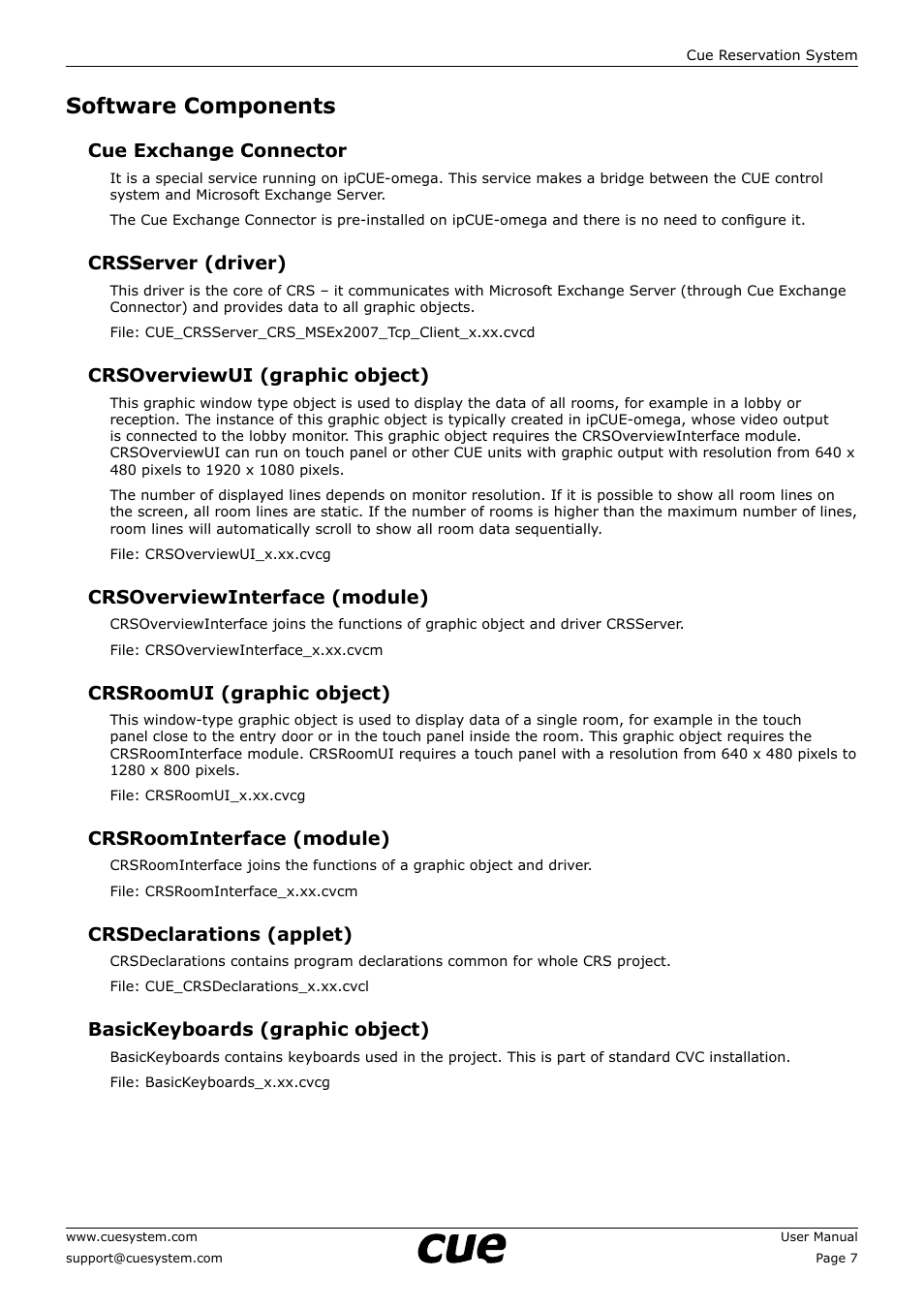 Software components, Cue exchange connector, Crsserver (driver) | Crsoverviewui (graphic object), Crsoverviewinterface (module), Crsroomui (graphic object), Crsroominterface (module), Crsdeclarations (applet), Basickeyboards (graphic object) | CUE Reservation System User Manual | Page 7 / 33