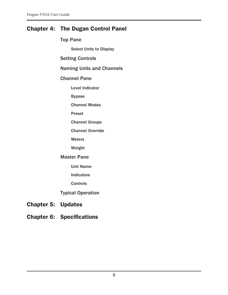 Chapter 4: the dugan control panel, Chapter 5: updates, Chapter 6: specifications | Dan Dugan Sound Design Dugan-VN16 User Manual | Page 8 / 64