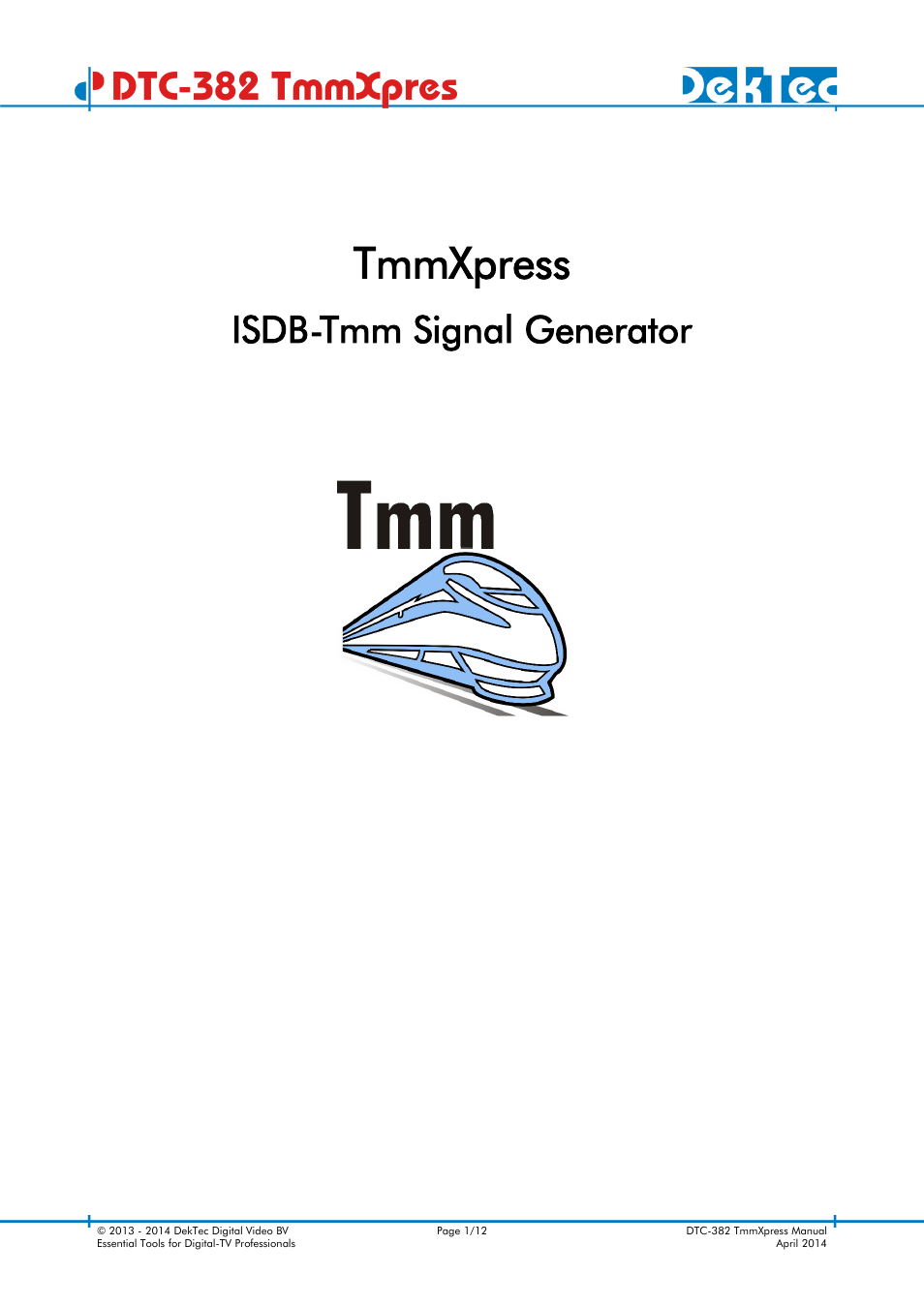 DekTec DTC-382 TmmXpress User Manual | 12 pages