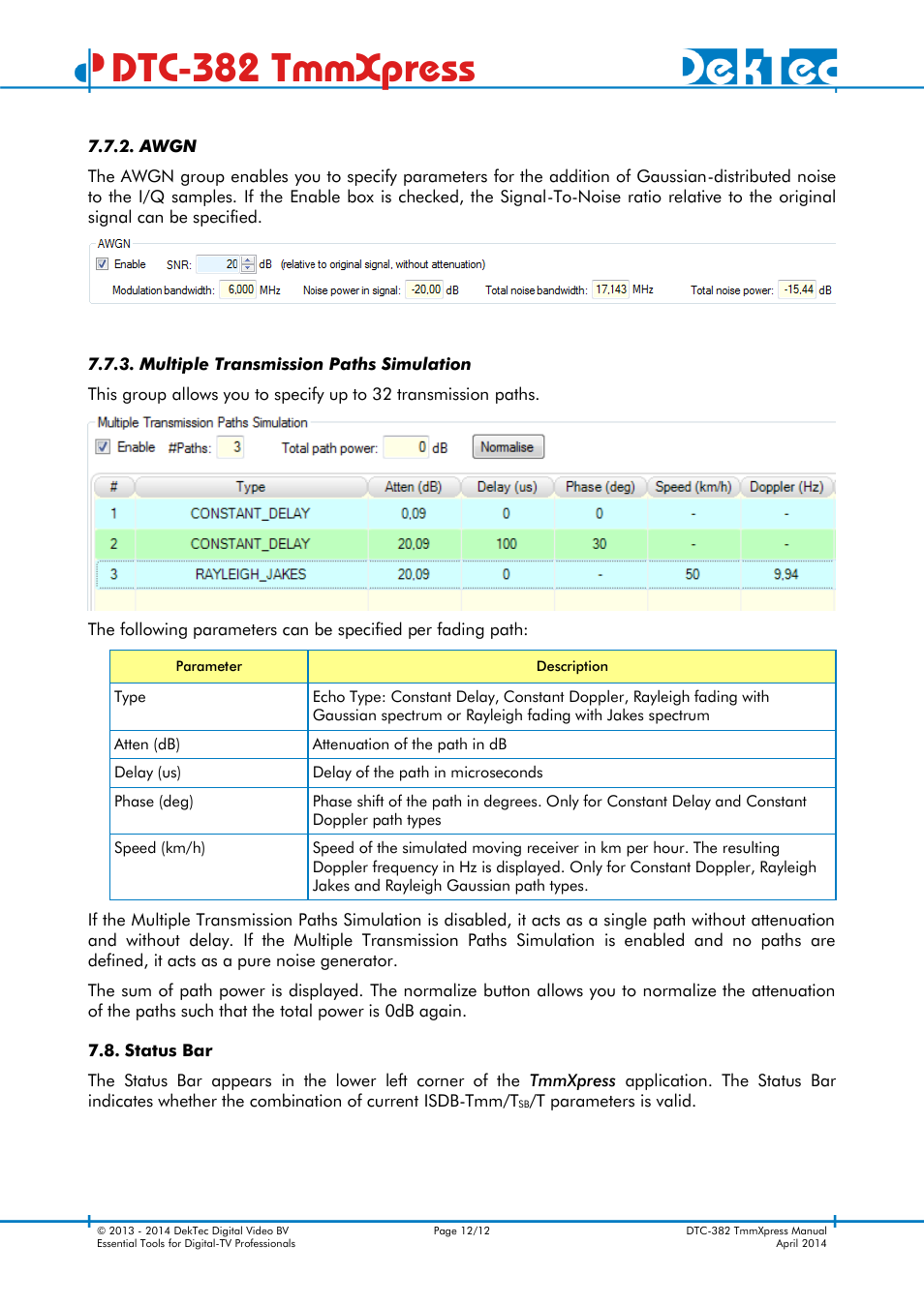 Awgn, Multiple transmission paths simulation, Status bar | Dtc-382 tmmxpress | DekTec DTC-382 TmmXpress User Manual | Page 12 / 12