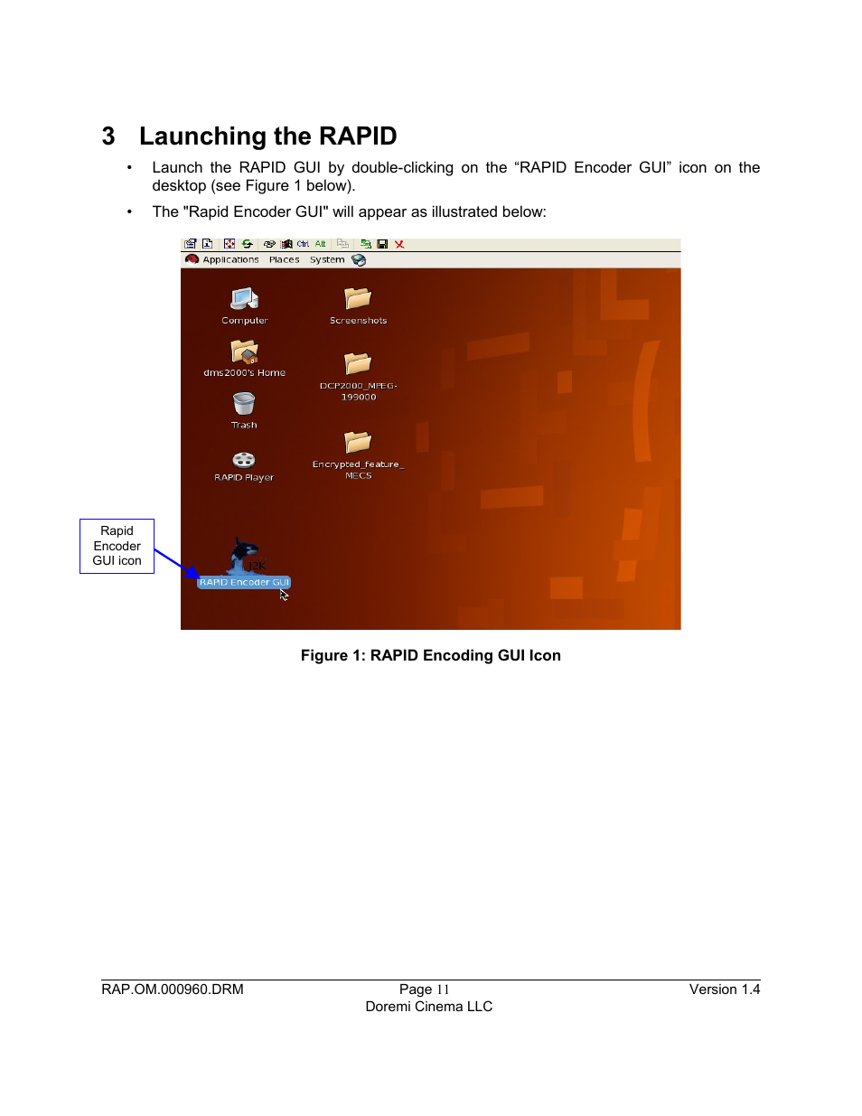 3 launching the rapid | Doremi Rapid and Rapid-2x User Manual | Page 11 / 91