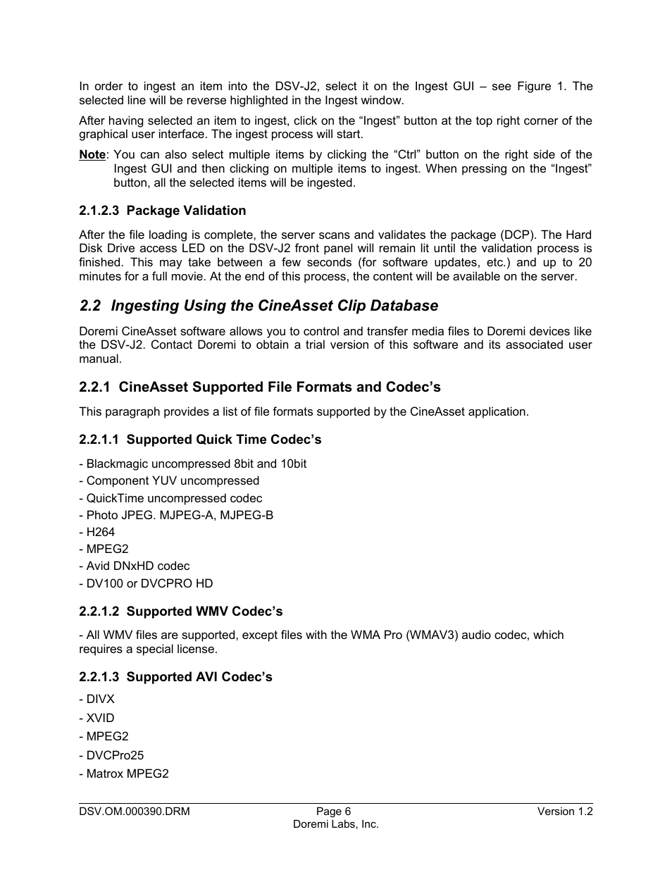 3 package validation, 2 ingesting using the cineasset clip database, 1 cineasset supported file formats and codec’s | 1 supported quick time codec’s, 2 supported wmv codec’s, 3 supported avi codec’s | Doremi DSV-J2 User Manual | Page 6 / 30