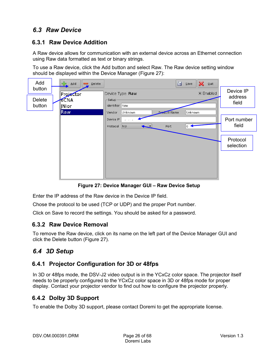 3 raw device, 1 raw device addition, 2 raw device removal | 4 3d setup, 1 projector configuration for 3d or 48fps, 2 dolby 3d support | Doremi DSV-J2 User Manual | Page 26 / 68