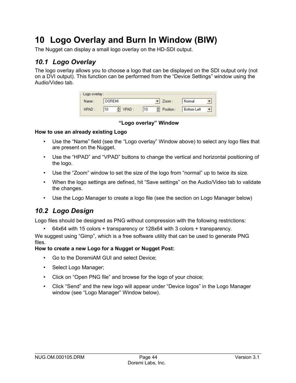 10 logo overlay and burn in window (biw), 1 logo overlay, 2 logo design | Doremi Nugget User Manual | Page 44 / 58