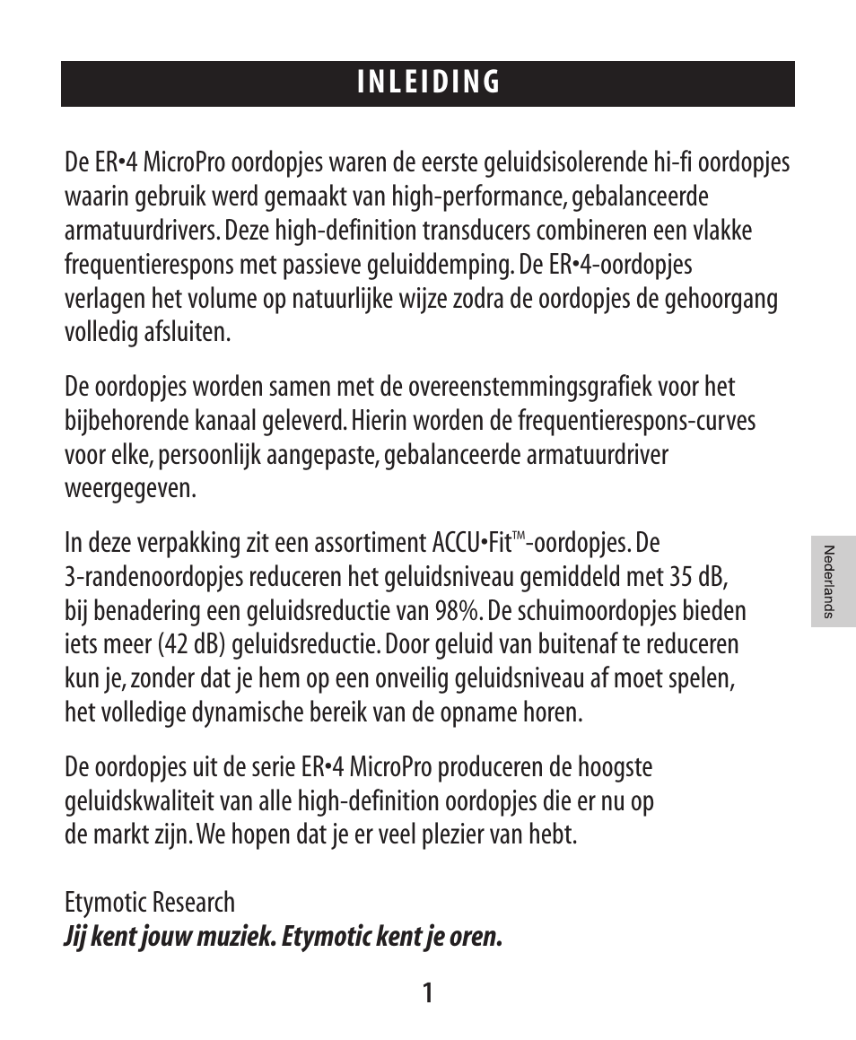 Inleiding | Etymotic ER•4® microPro® Earphones User Manual | Page 32 / 62