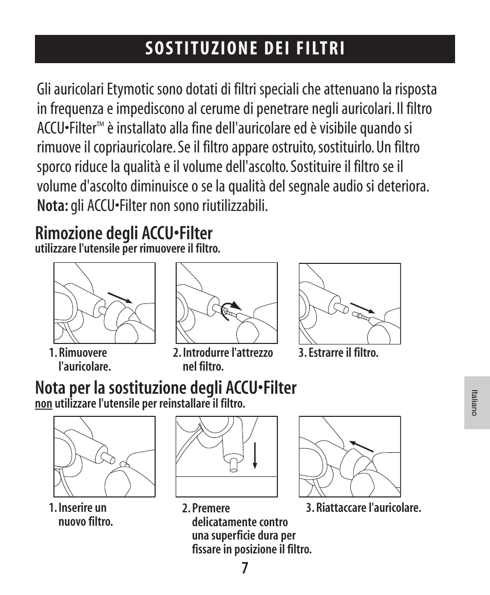 About et ymotic research sostituzione dei filtri, Rimozione degli accu•filter, Nota per la sostituzione degli accu•filter | Etymotic ER•4® microPro® Earphones User Manual | Page 48 / 62