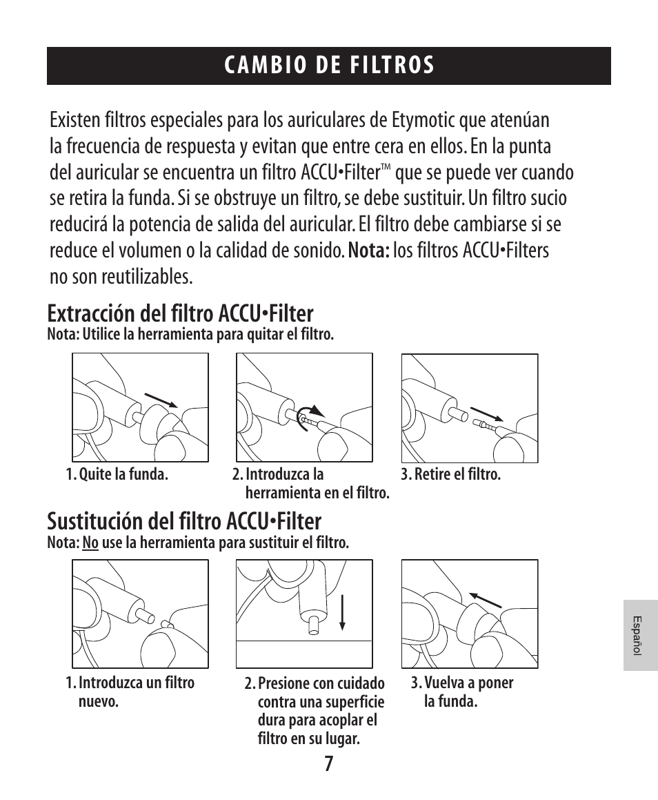 About et ymotic research c ambio de filtros, Extracción del filtro accu•filter, Sustitución del filtro accu•filter | Etymotic ER•4® microPro® Earphones User Manual | Page 58 / 62