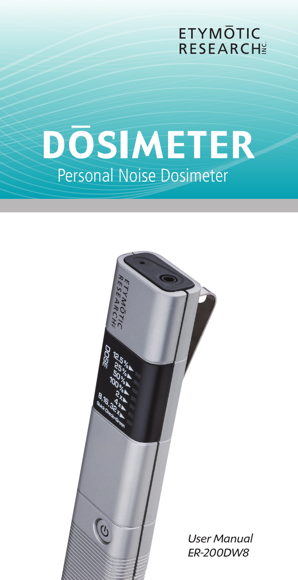 Etymotic ER•200DW8 Personal Noise Dosimeter with Data Logging User Manual | 47 pages