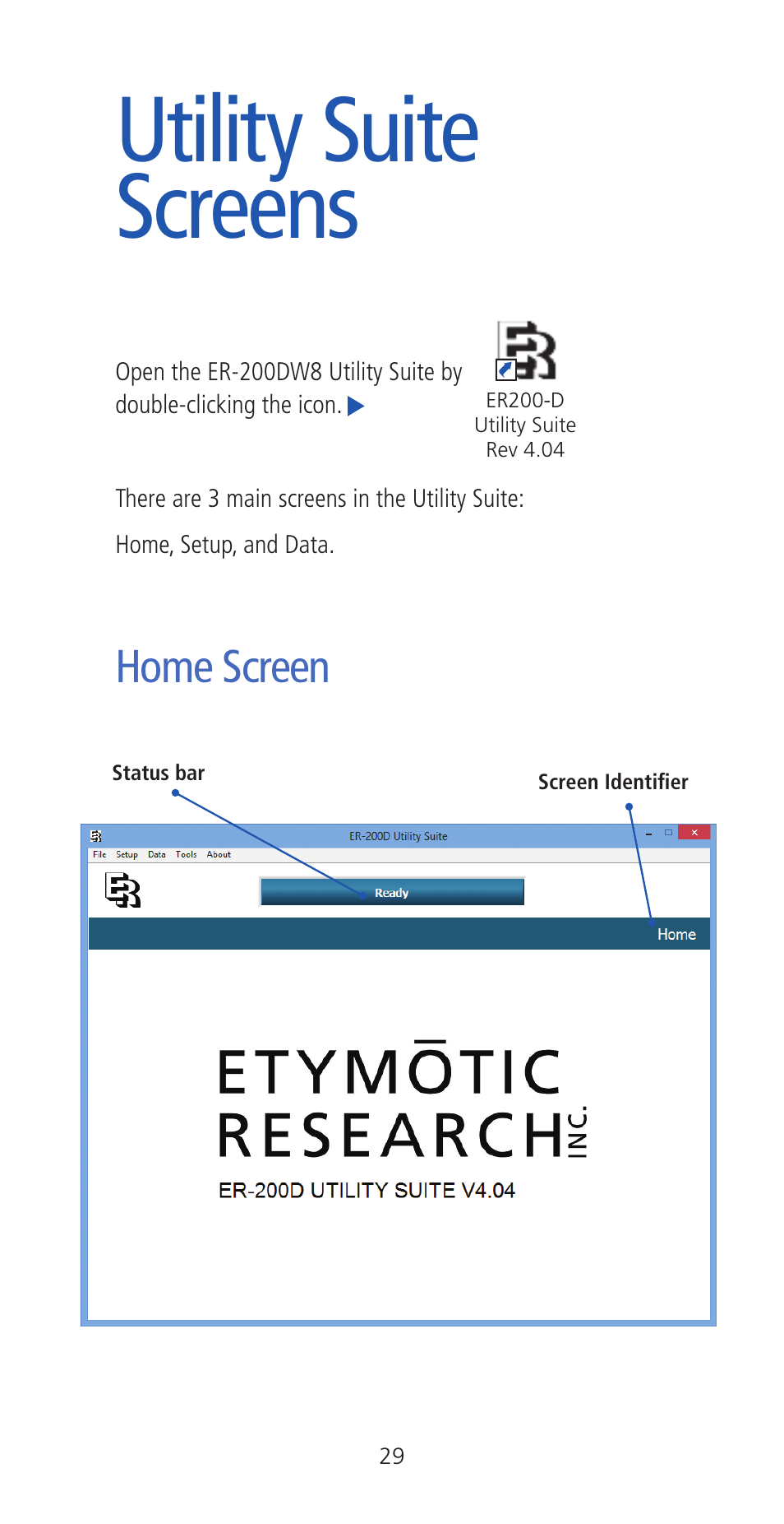 Utility suite screens, Home screen | Etymotic ER•200DW8 Personal Noise Dosimeter with Data Logging User Manual | Page 29 / 47