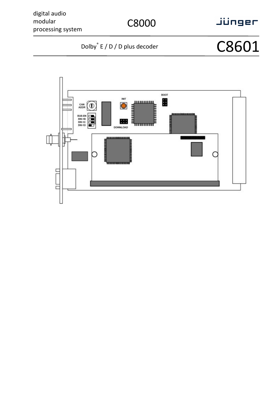 C8601, C8000, Digital audio modular processing system | Dolby, E / d / d plus decoder | Junger Audio C8601 - Dolby® D/D+/E decoder User Manual | Page 3 / 11